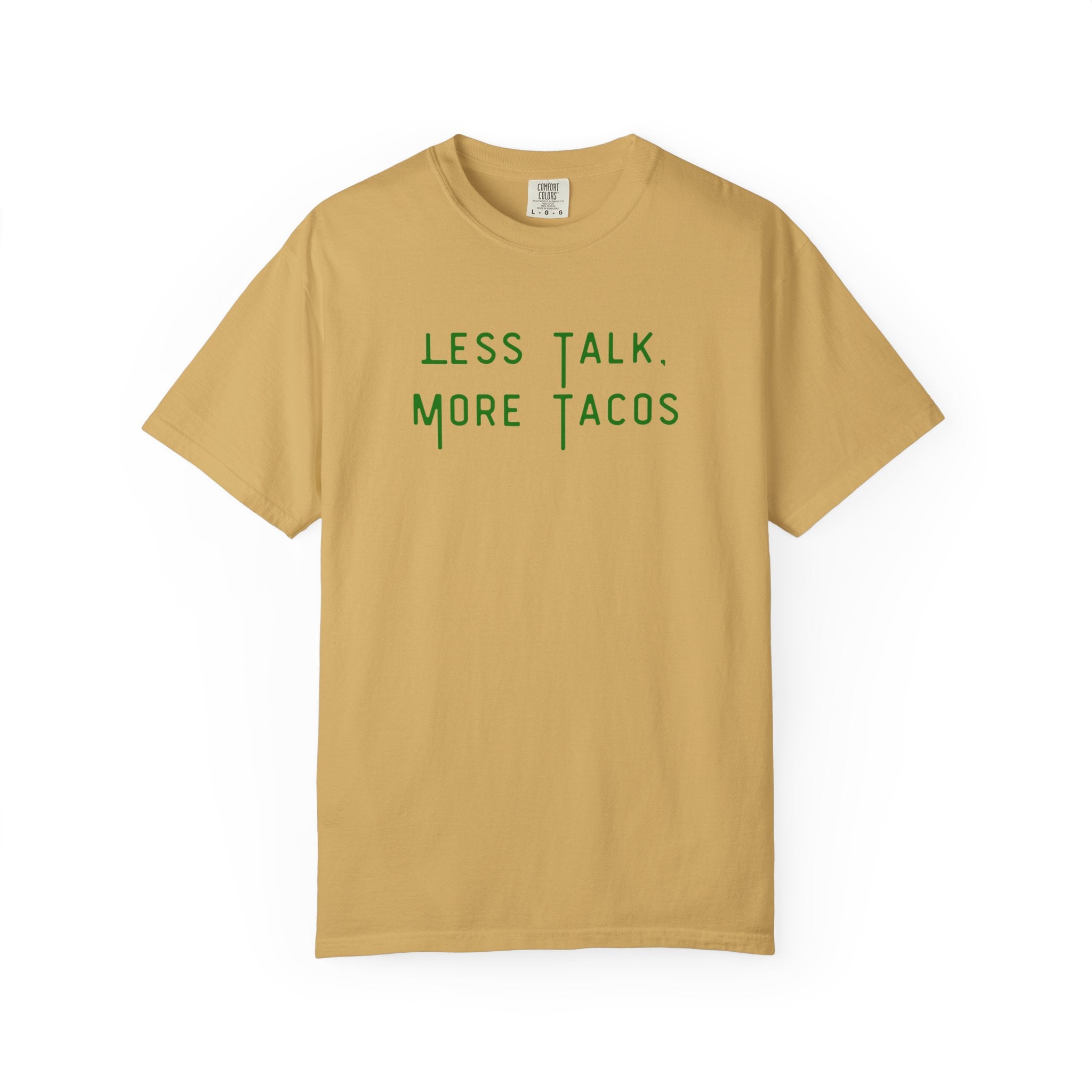 Comfort colors 1717 Template 1768690564965-Less-Talk-More-Tacos-green