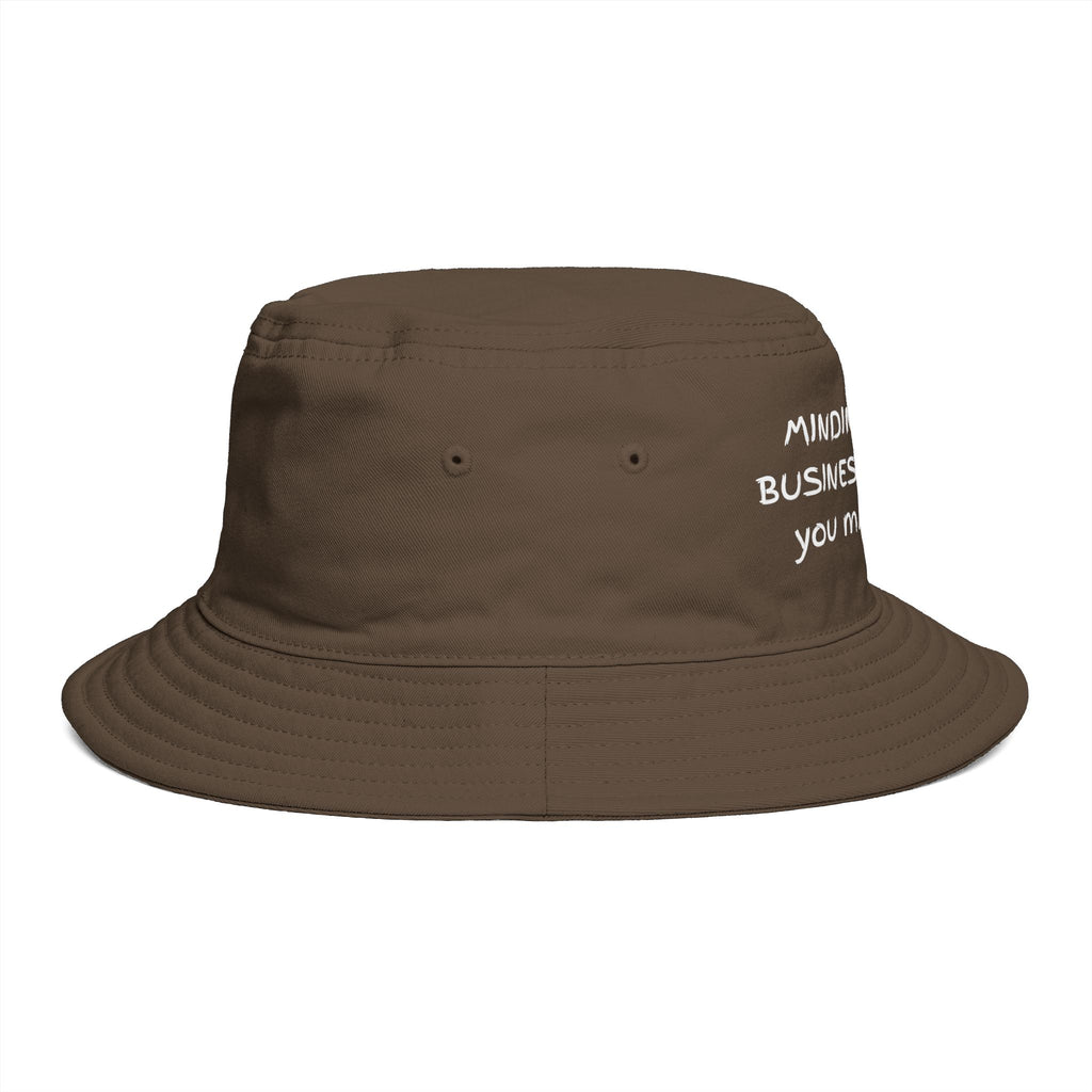 Bucket Hat — "Minding My Own Business, I Suggest You Mind Yours" Casual Statement Hat
