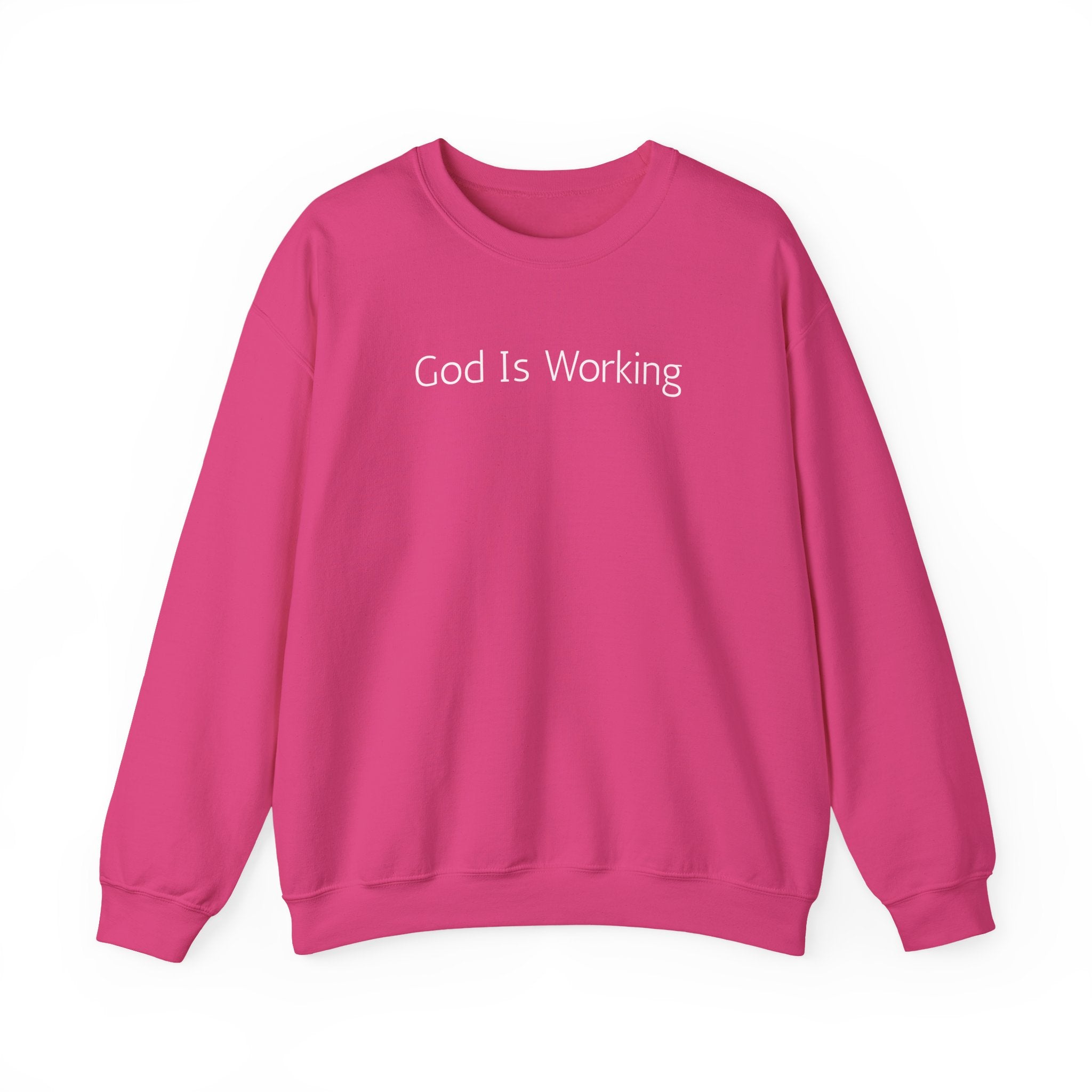 Crewneck Sweatshirt — "God Is Working" Inspirational Christian Pullover