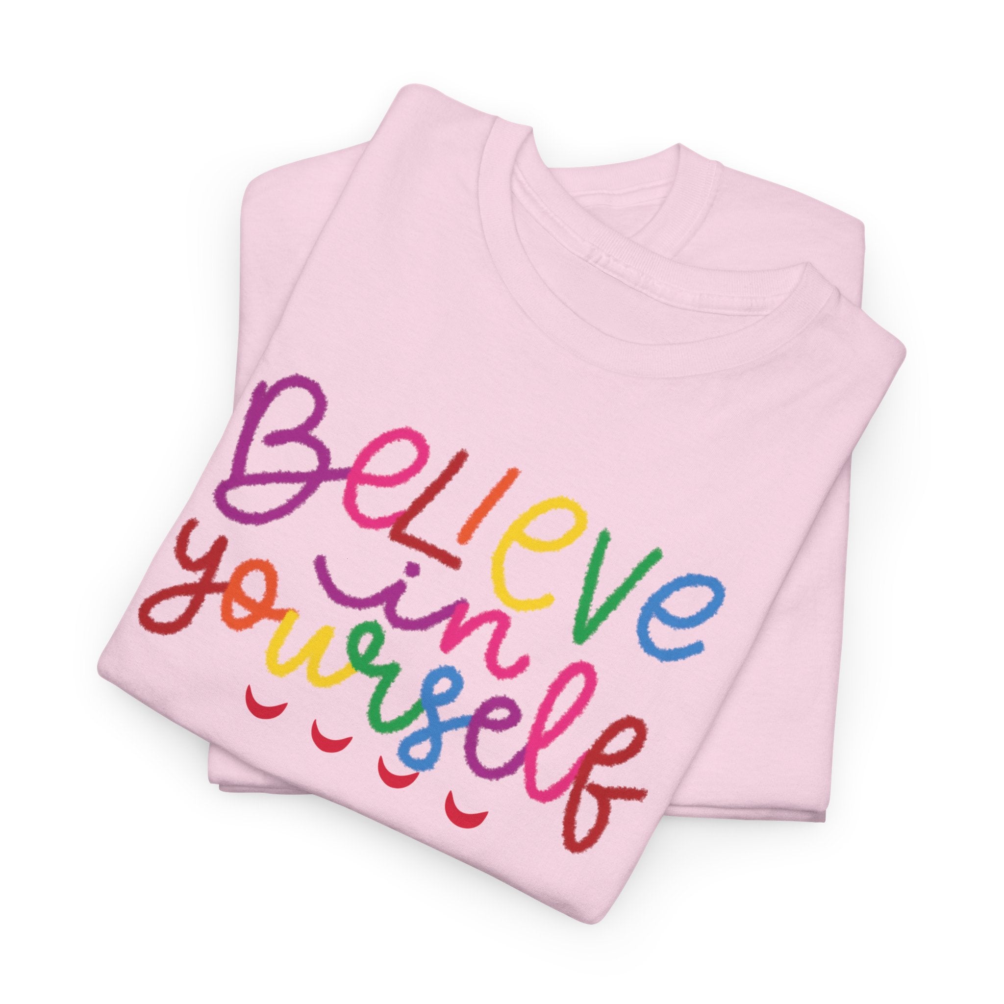 Believe in Yourself Tee — Rainbow Inspirational Motivational Shirt