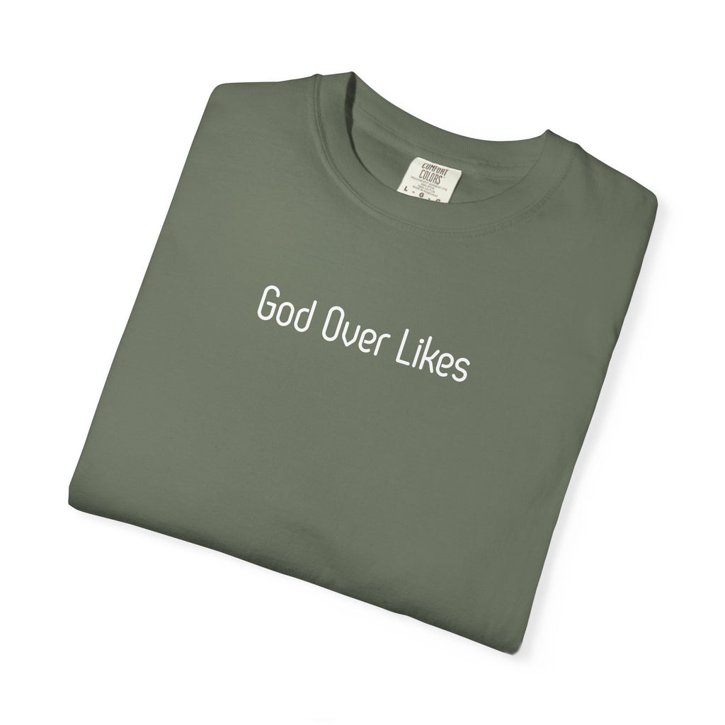 God Over Likes T-Shirt — Christian Faith Graphic Tee