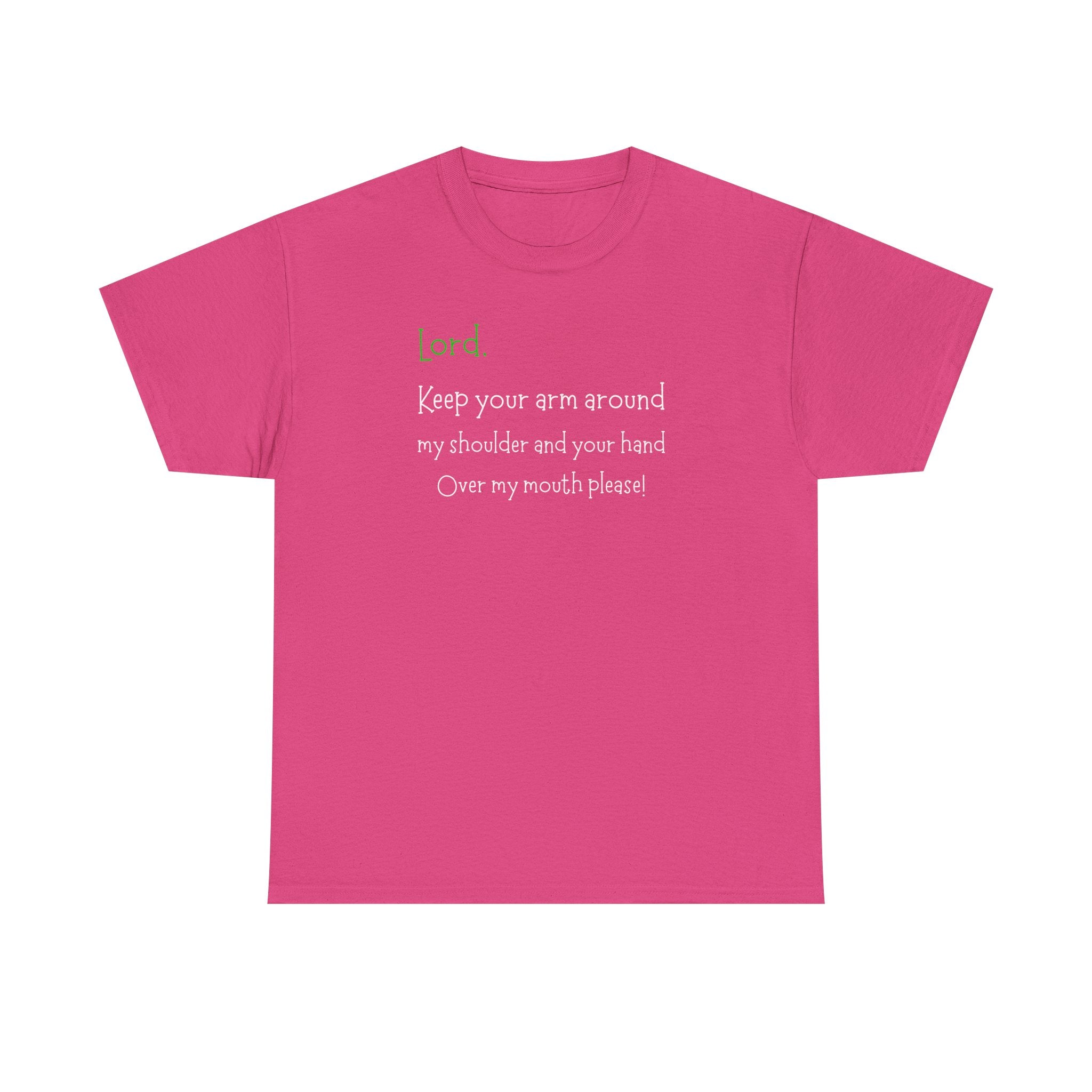 Christian Humor T‑Shirt “Lord Keep Your Arm Around My Shoulder”