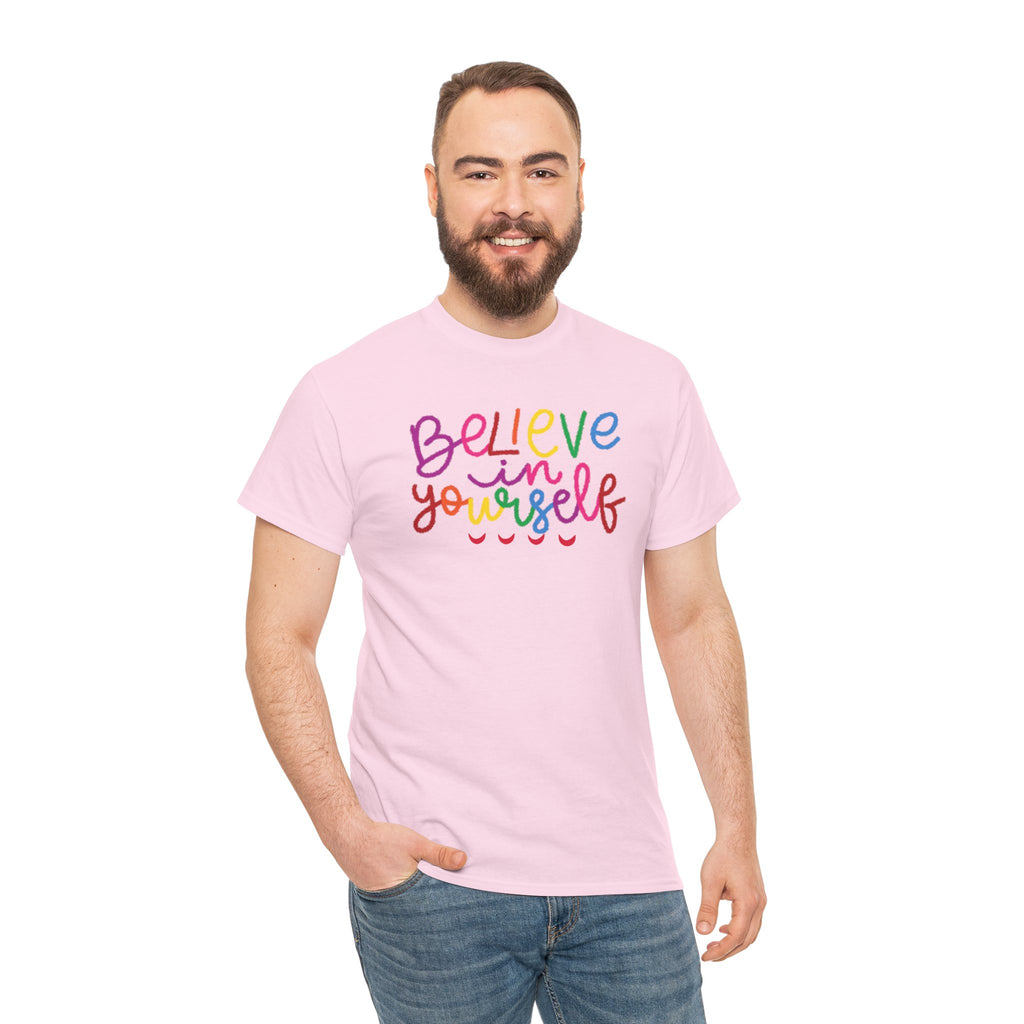 Believe in Yourself Tee — Rainbow Inspirational Motivational Shirt