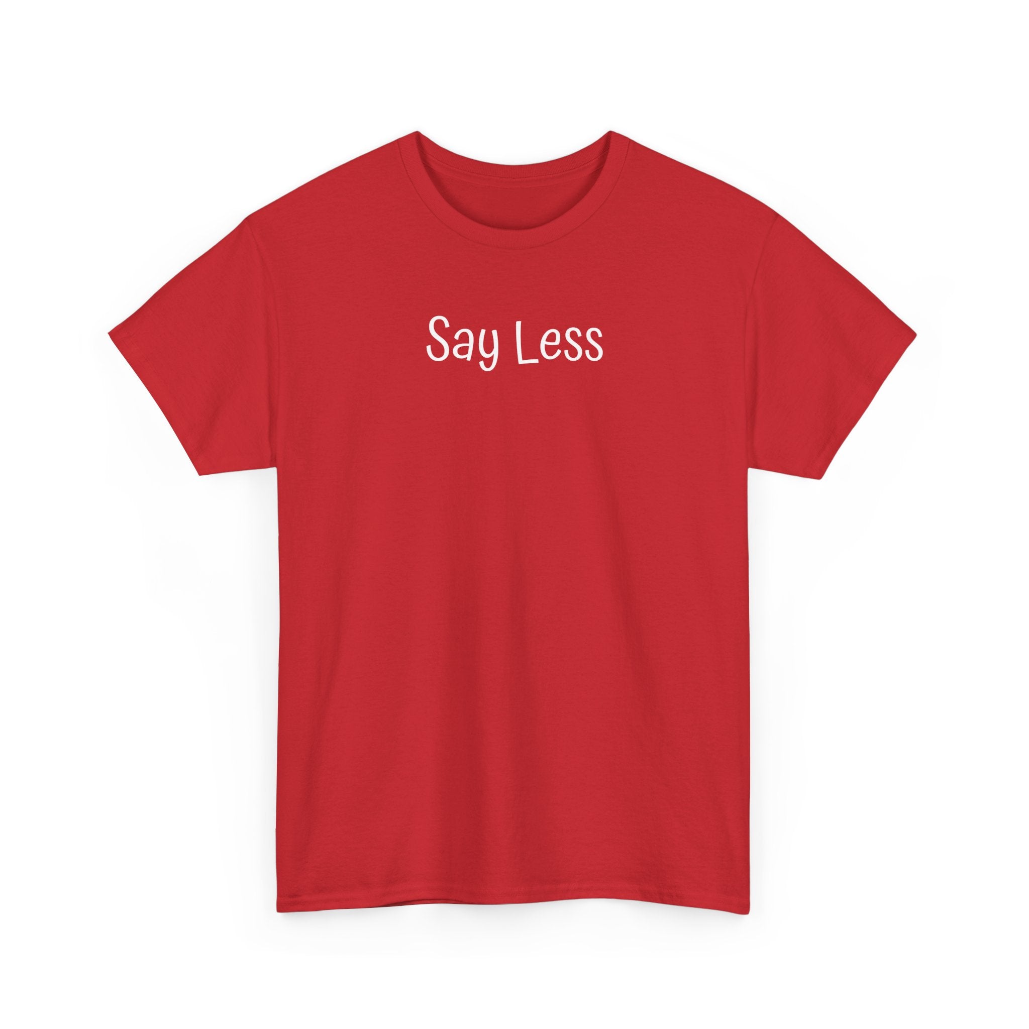 Say Less Tee — Minimalist Black Graphic T-Shirt