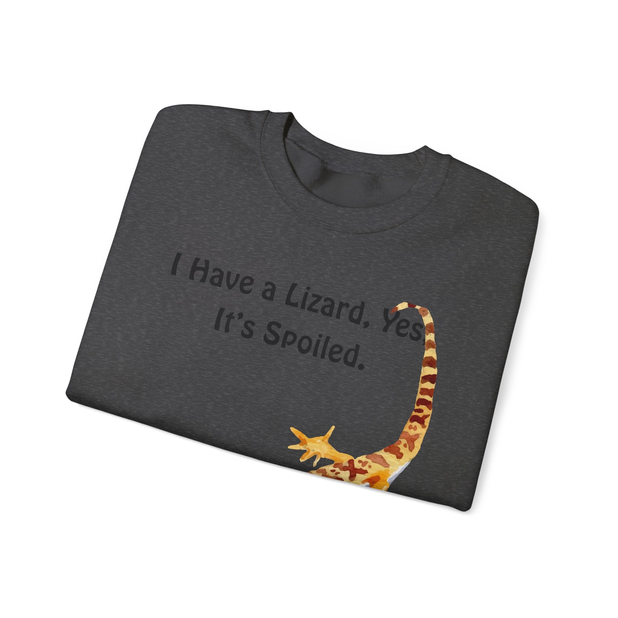 Leopard Gecko Crewneck Sweatshirt - "I Have a Lizard. Yes. It's Spoiled." Cute Pet Reptile Sweatshirt