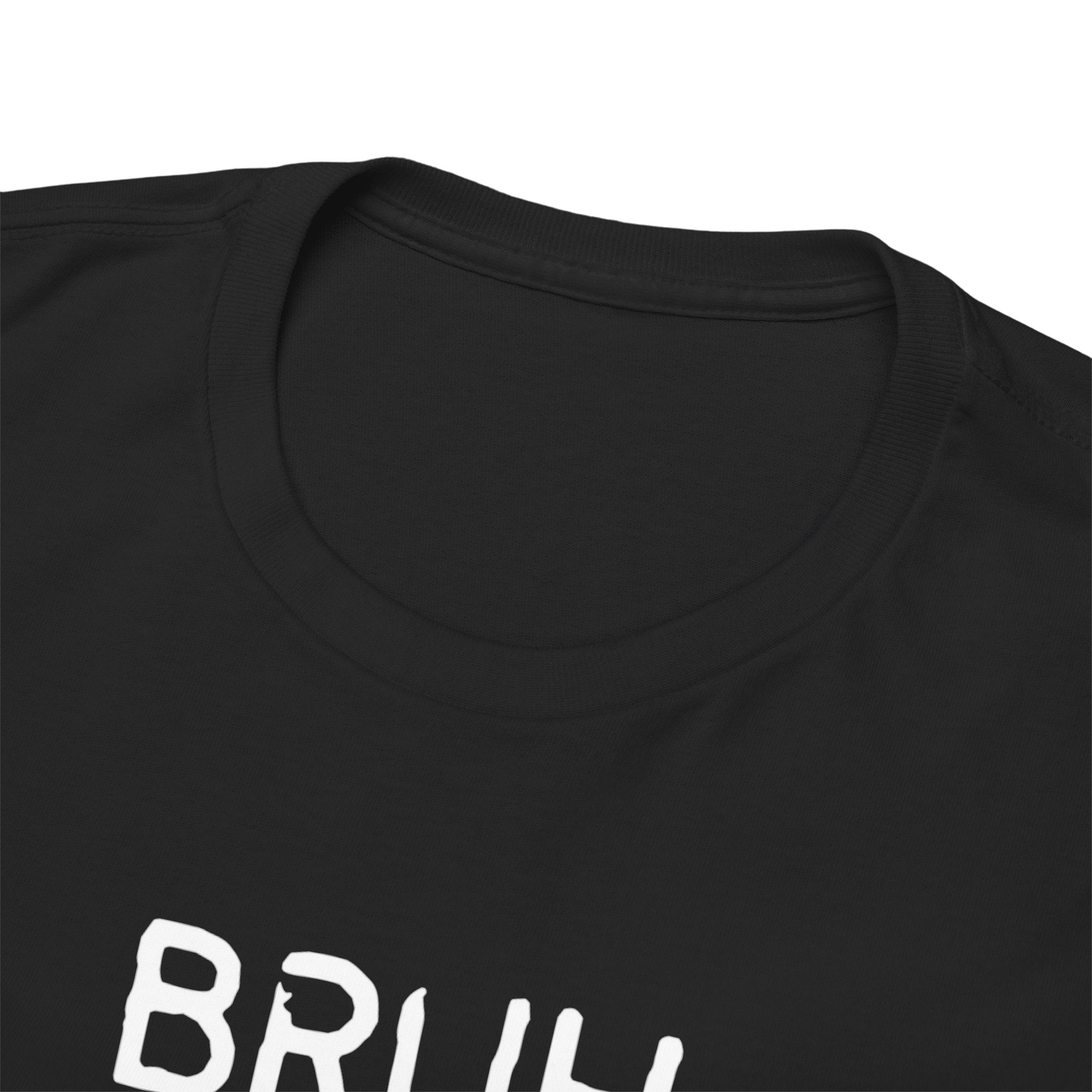 Bruh Minimalist Graphic Tee — Casual Streetwear Shirt with Small Chest Text