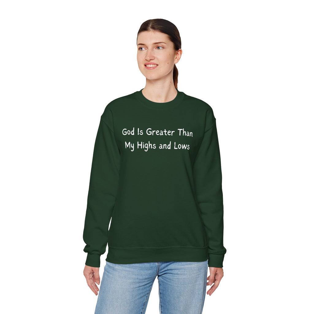 Christian Sweatshirt "God Is Greater Than My Highs and Lows" – Inspirational Crewneck