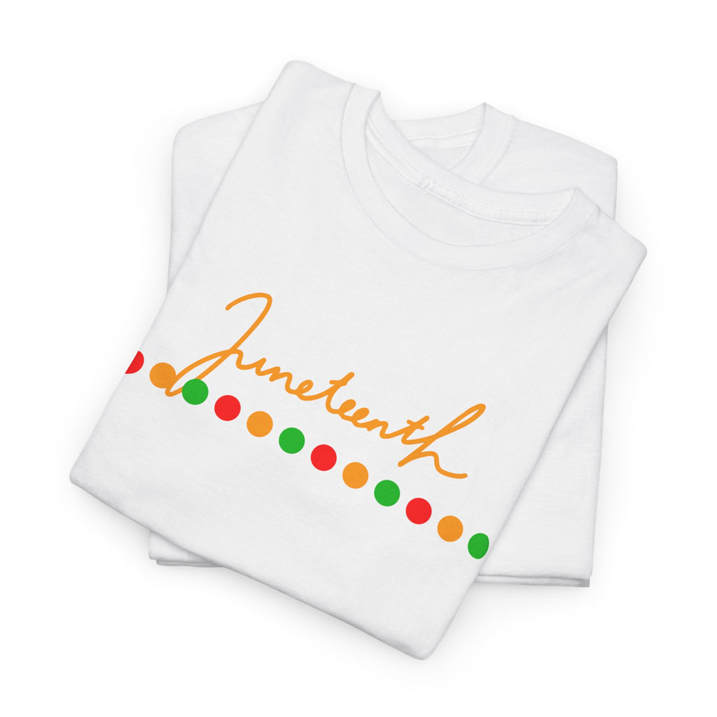 Juneteenth Script Tee — Juneteenth Celebration T-Shirt with Red, Green & Gold Dot Accent