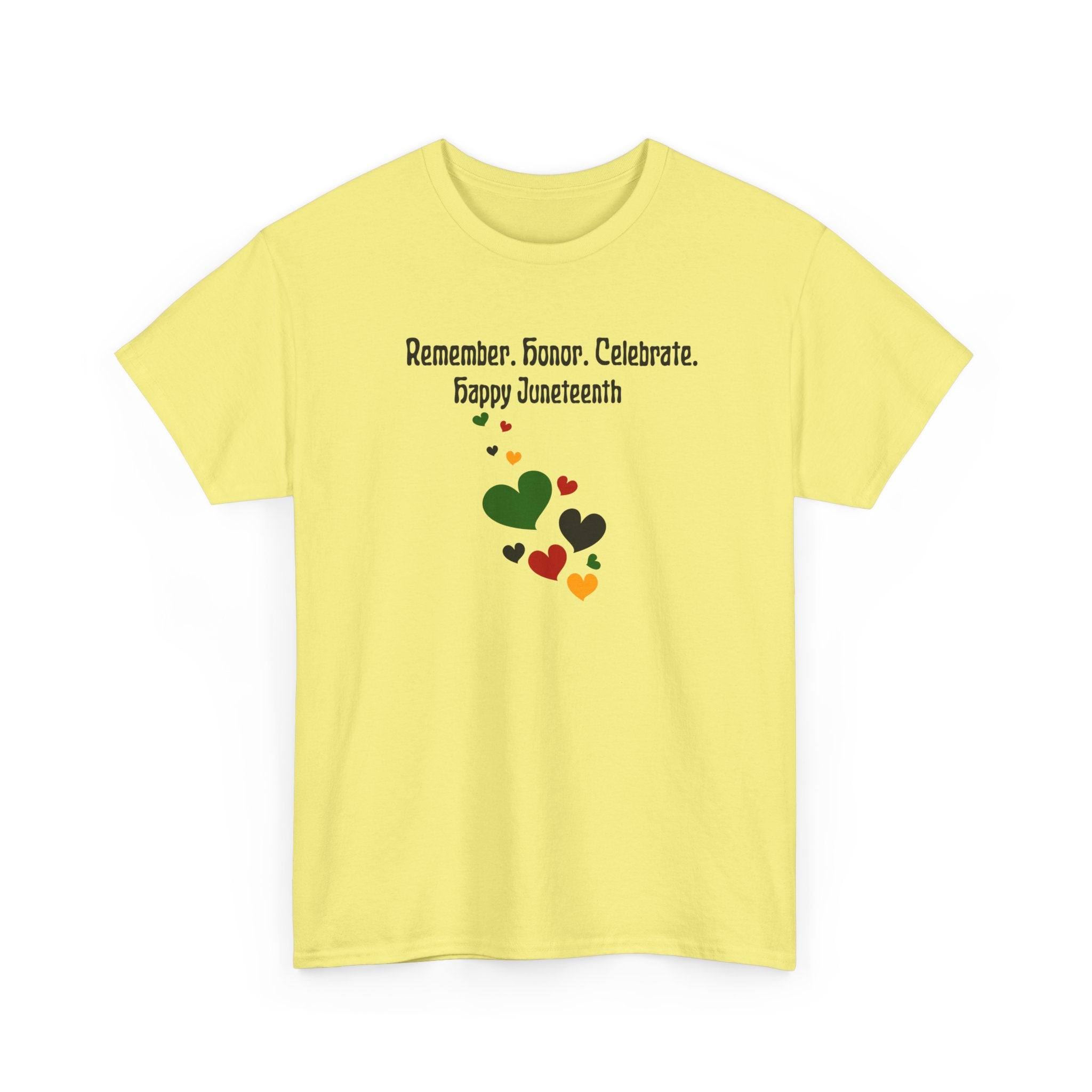 Juneteenth Celebration T‑Shirt — "Remember. Honor. Celebrate. Happy Juneteenth" with Pan-African Heart Design