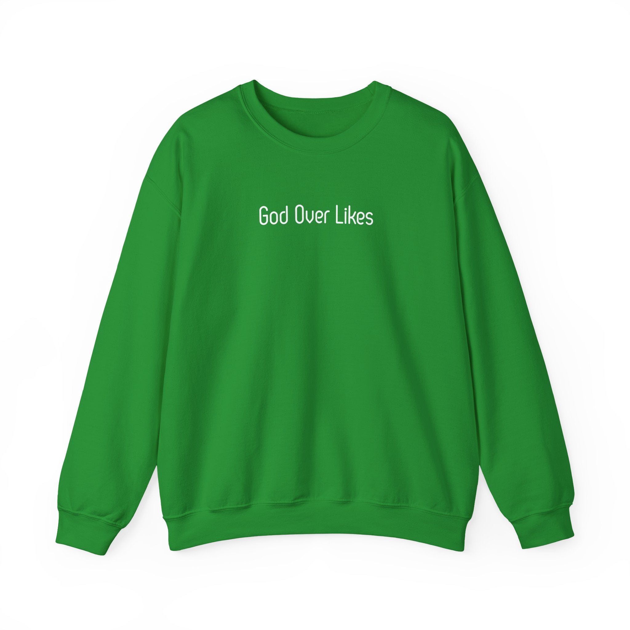 God Over Likes Sweatshirt — Christian Faith Crewneck
