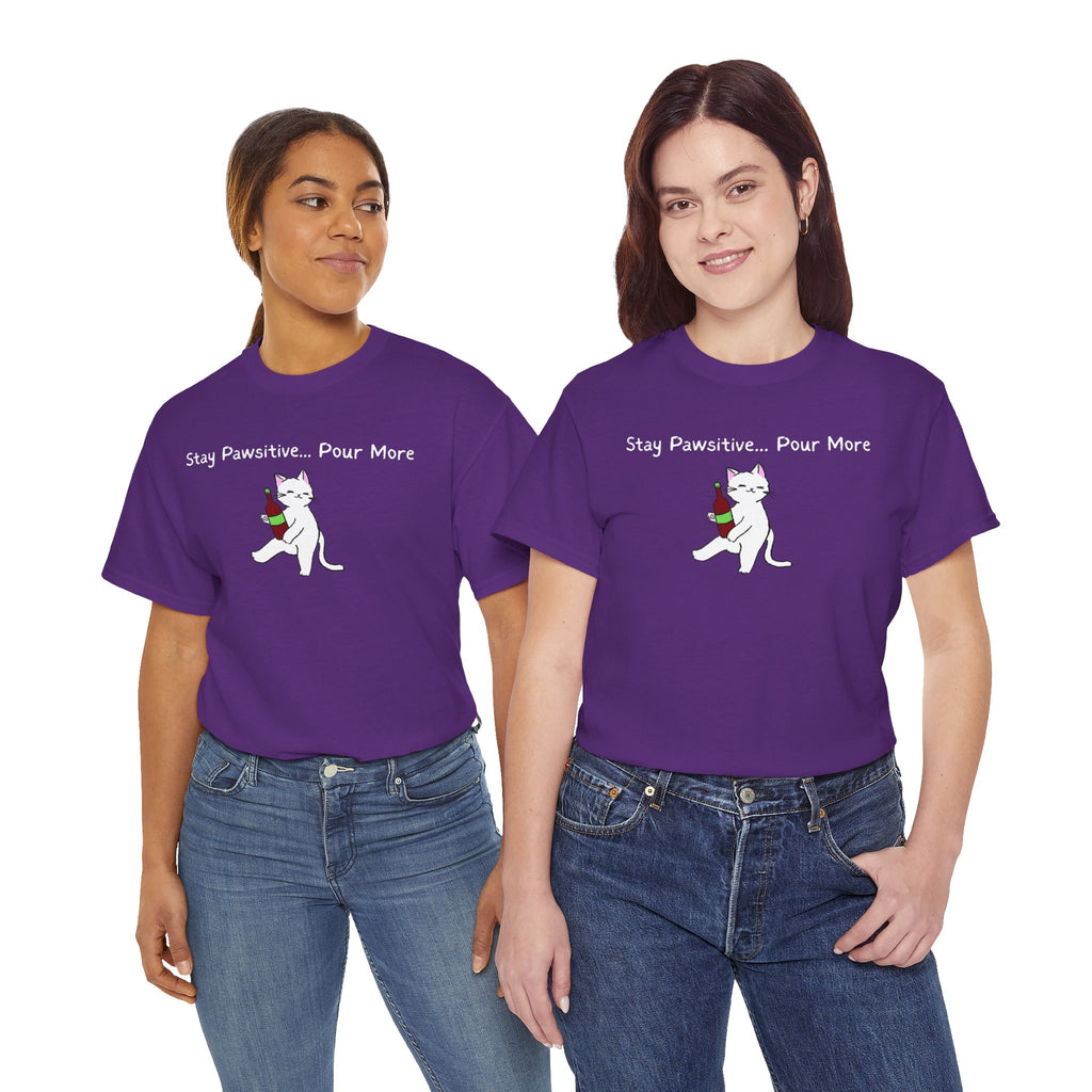 Cat Wine Tee - "Stay Pawsitive Pour More" Funny Cat Drinking T-Shirt