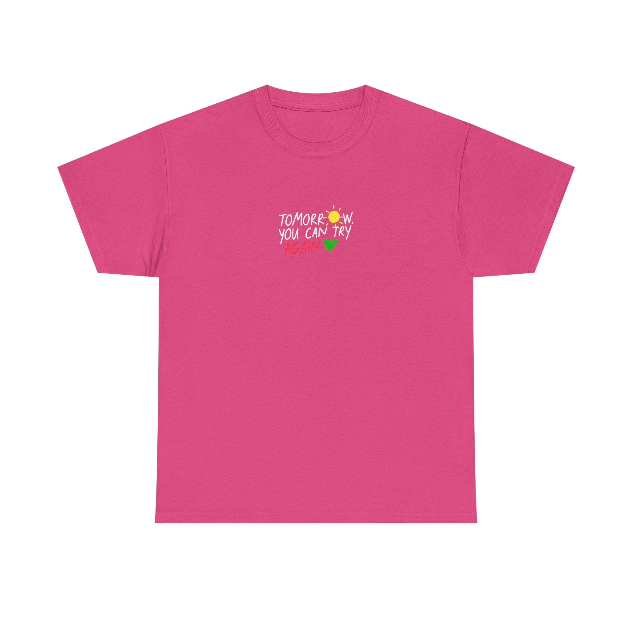 T-Shirt — "Tomorrow You Can Try Again" Positive Sun Graphic Tee