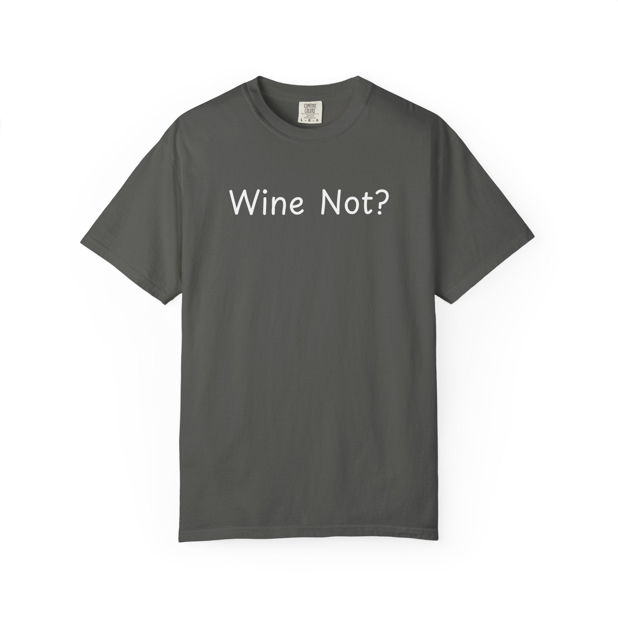 Comfort colors 1717 Template 1768690714646-Wine-Not-in-white-letters