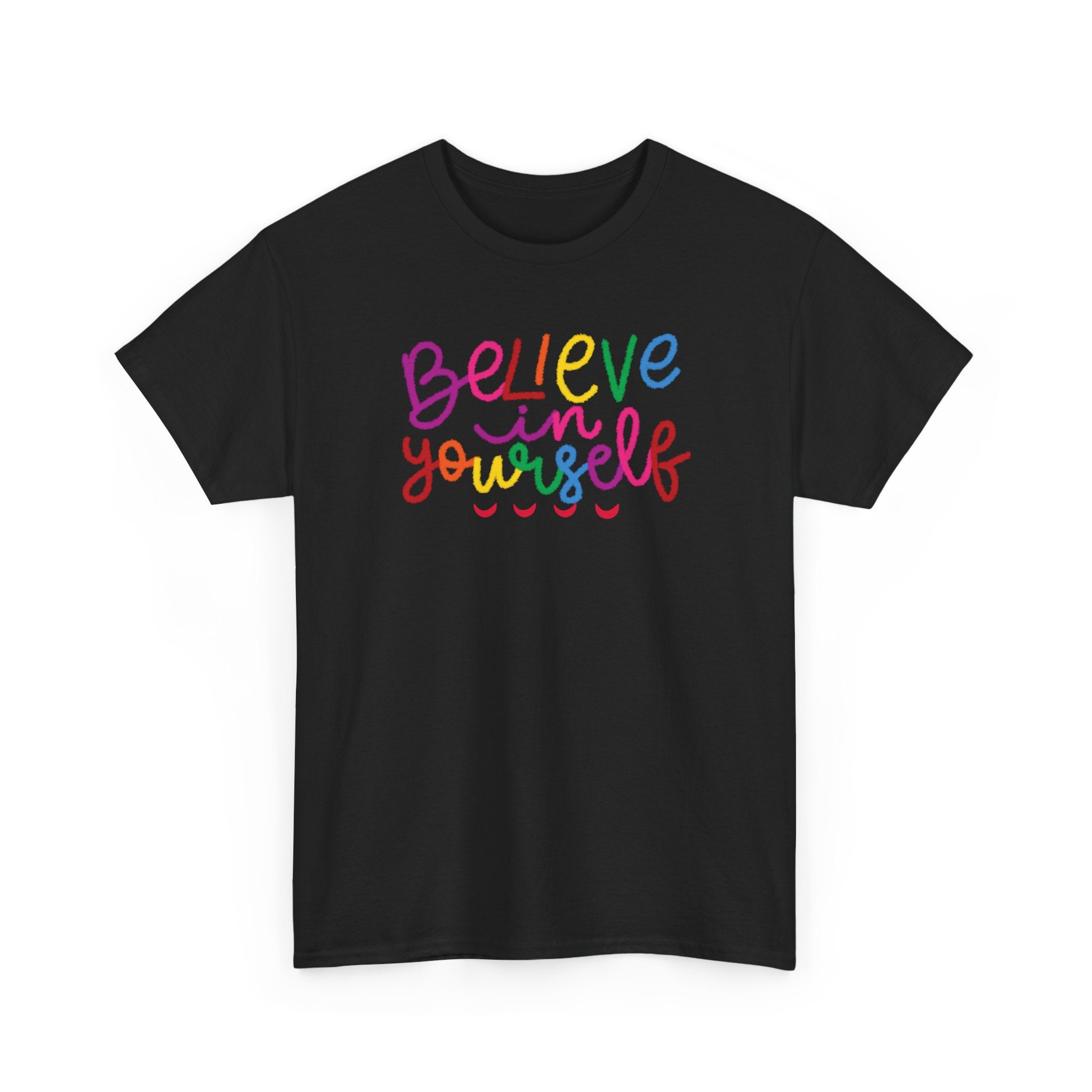 Believe in Yourself Tee — Rainbow Inspirational Motivational Shirt