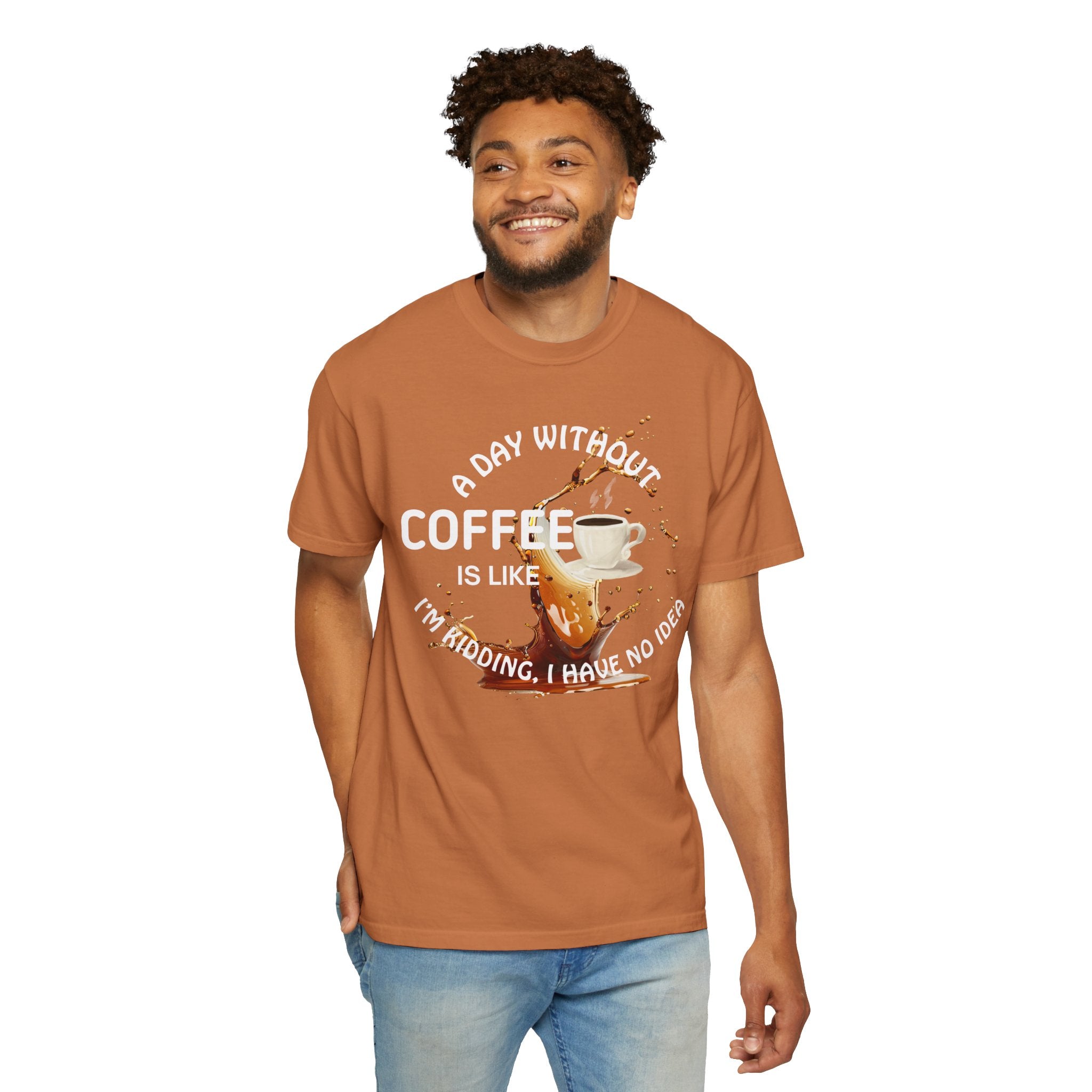 Comfort colors 1717 Template 1769057704088-A-DAY-WITHOUT-COFFEE