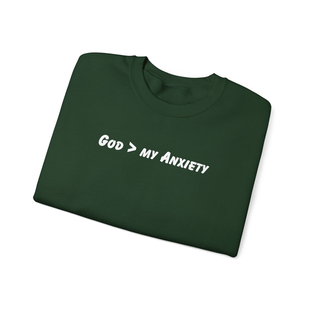 Crewneck Sweatshirt — "God > My Anxiety" Faith Graphic Religious Pullover