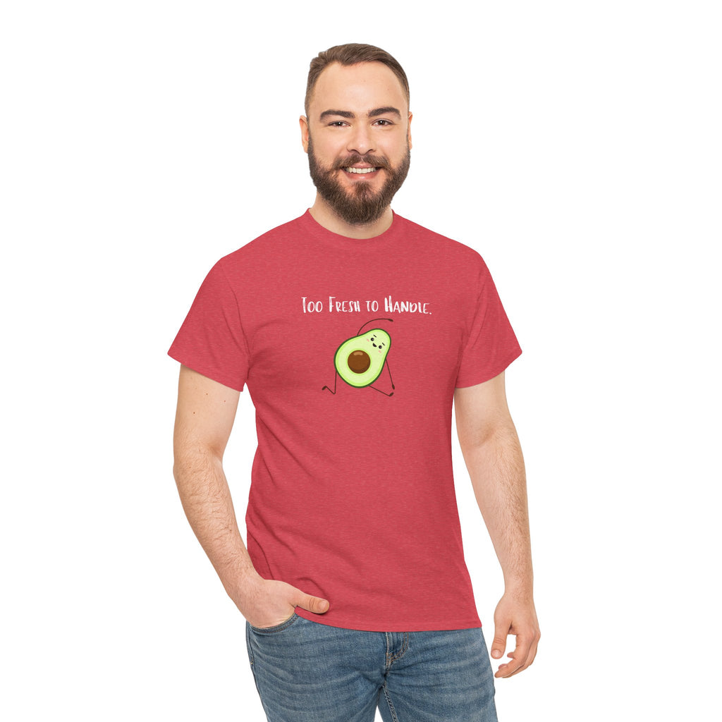 Too Fresh to Handle Avocado T-Shirt
