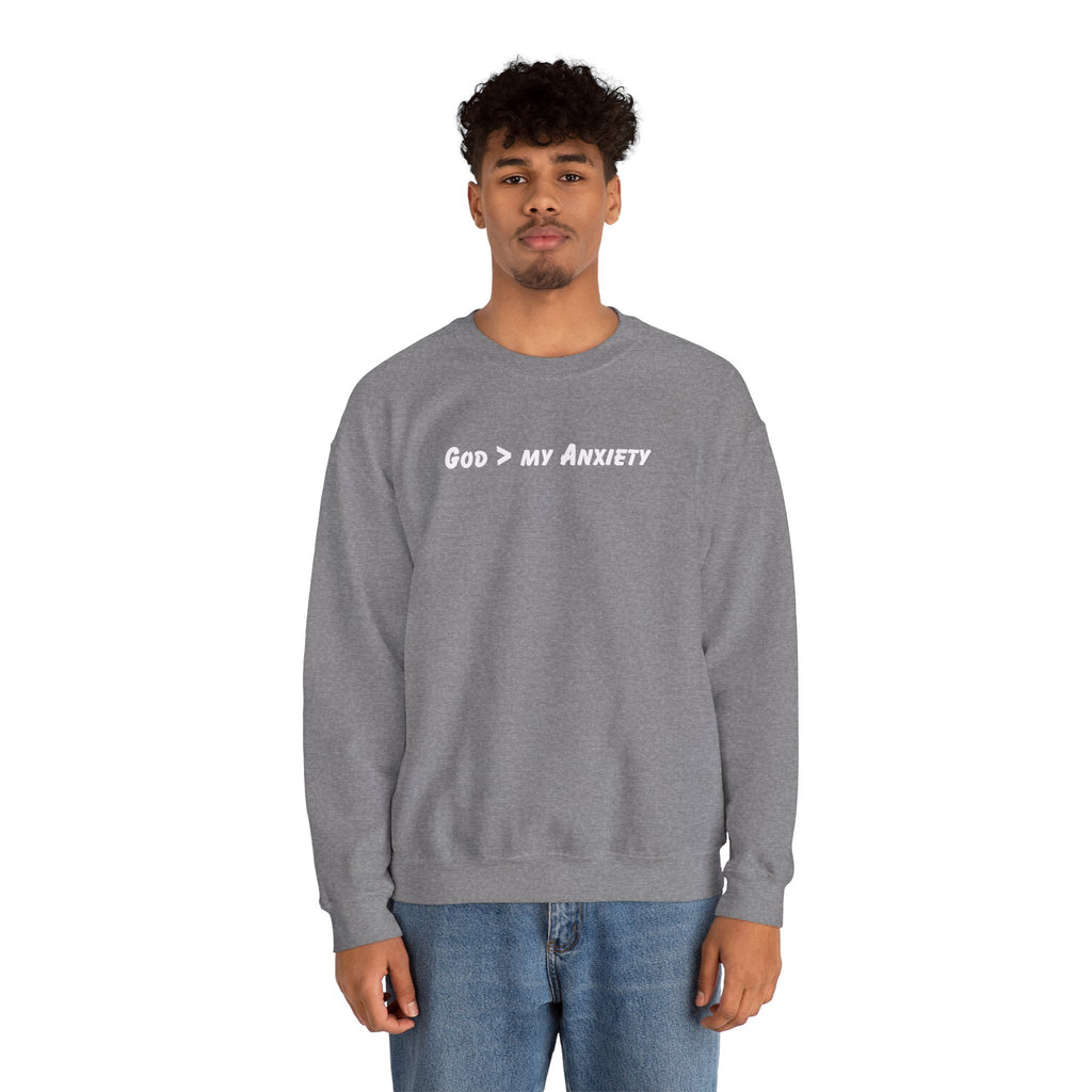 Crewneck Sweatshirt — "God > My Anxiety" Faith Graphic Religious Pullover