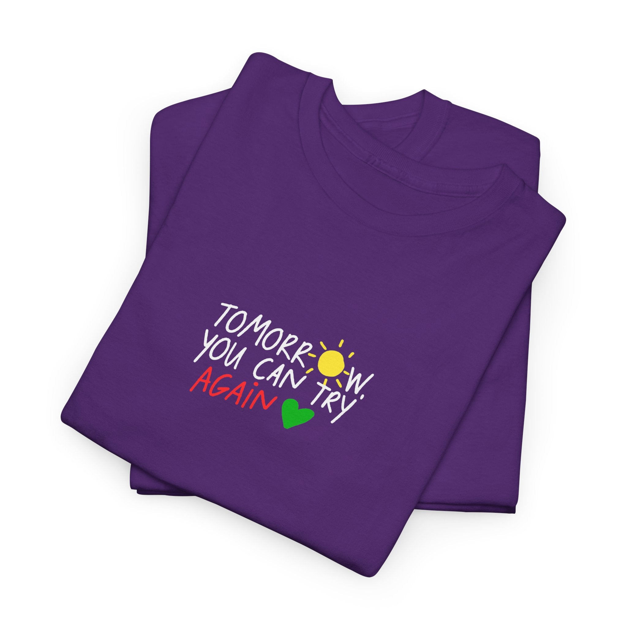T-Shirt — "Tomorrow You Can Try Again" Positive Sun Graphic Tee