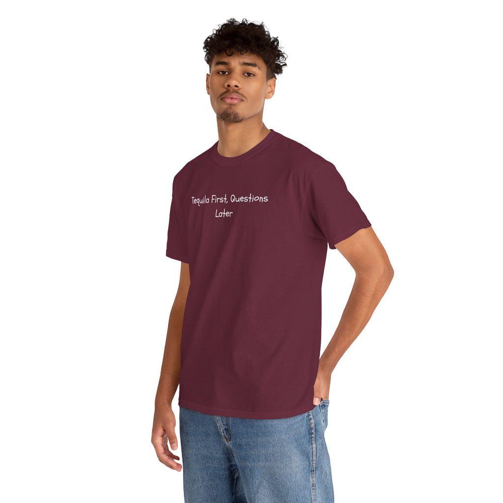 Tequila First Questions Later Tee