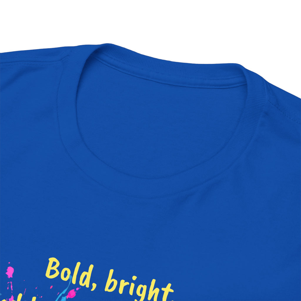 Bold, Bright and Beautifully Messy T-Shirt — Colorful Paint Splash Graphic Tee