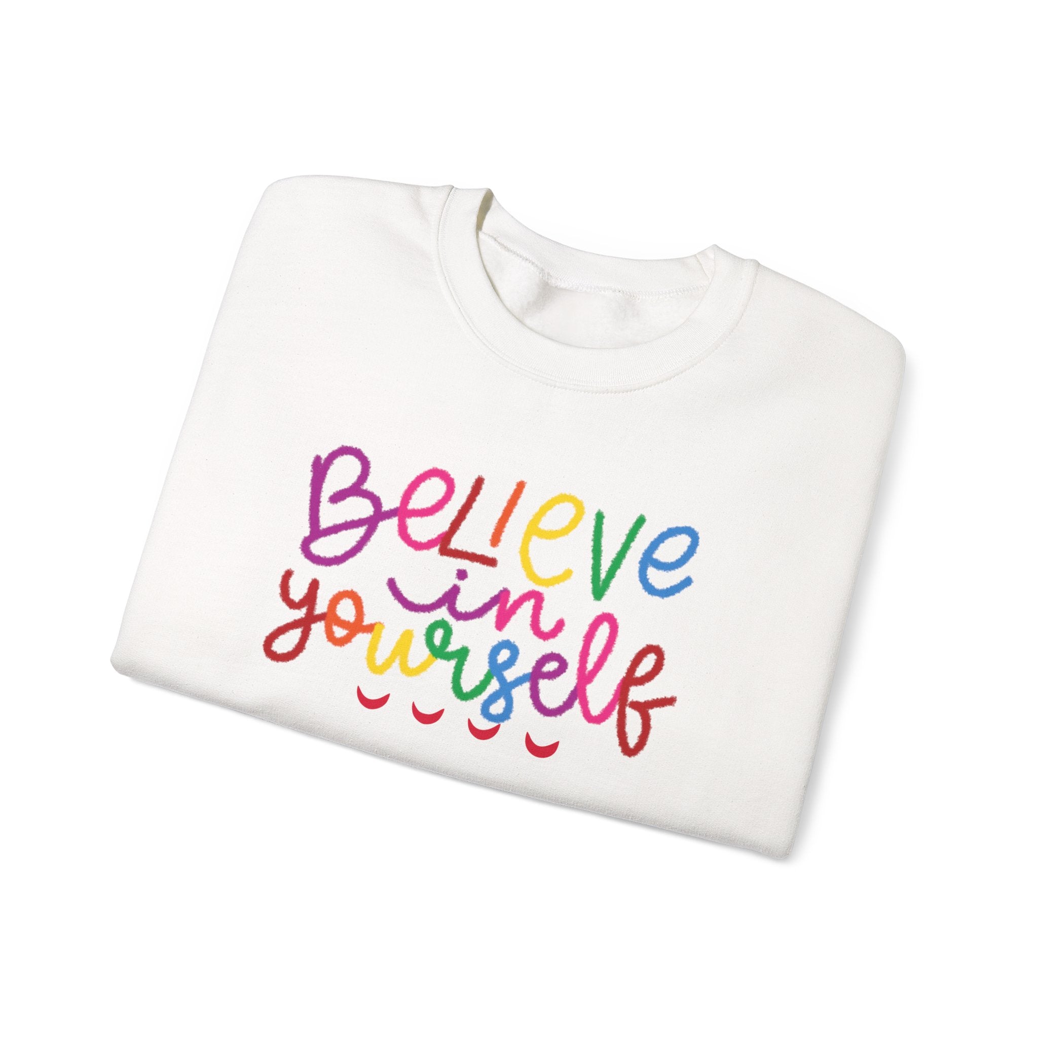 Believe in Yourself Crewneck Sweatshirt — Rainbow Inspirational Graphic
