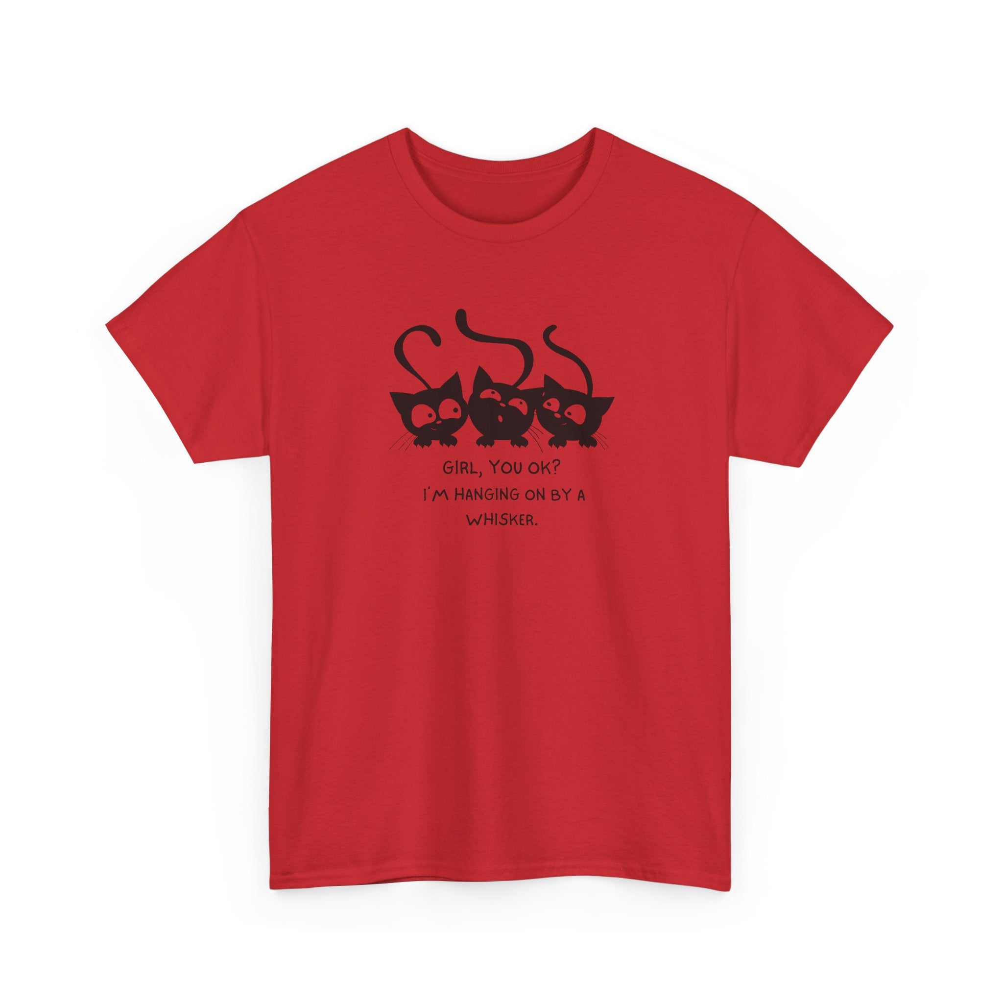 Cat Trio T‑Shirt – “Girl, You OK? I’m Hanging On By A Whisper” Cute Cat Graphic Tee