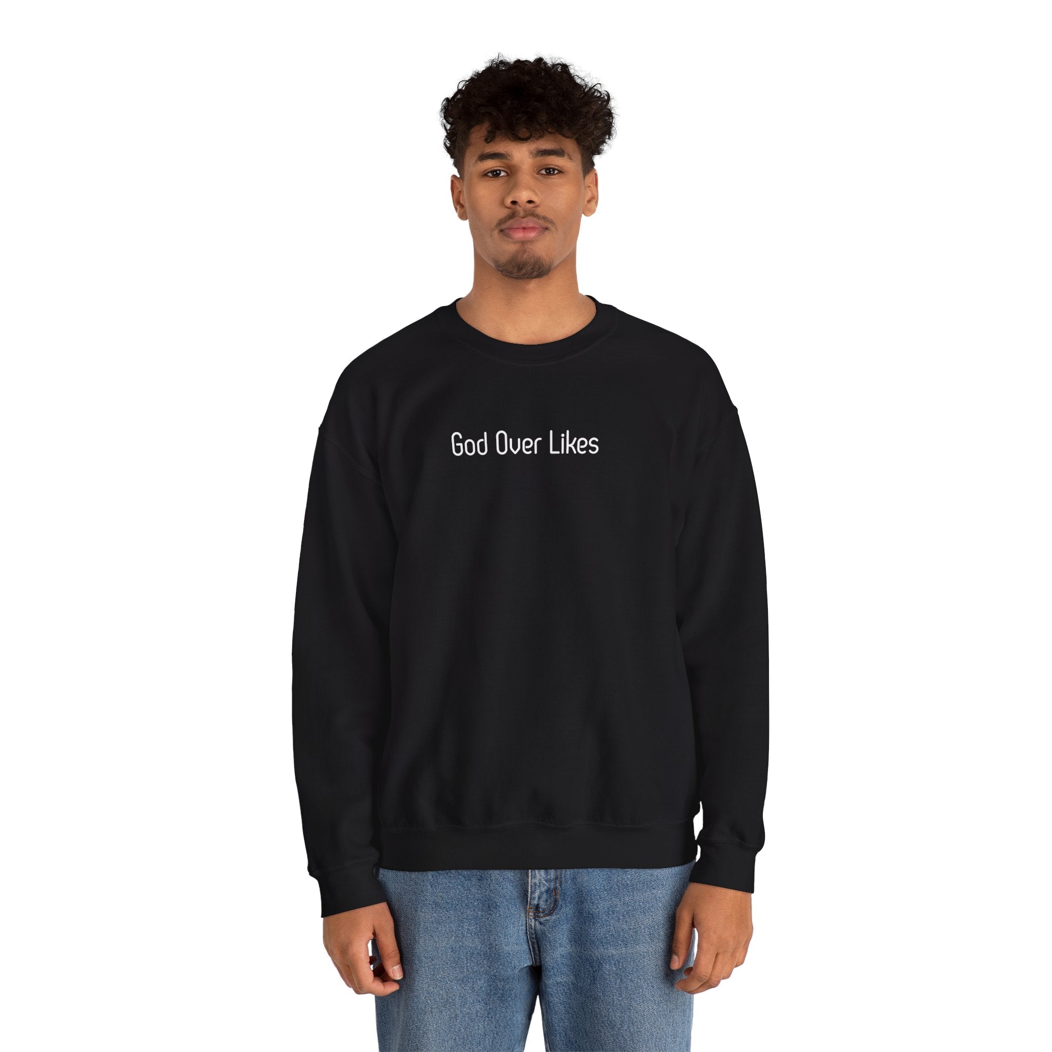 God Over Likes Sweatshirt — Christian Faith Crewneck