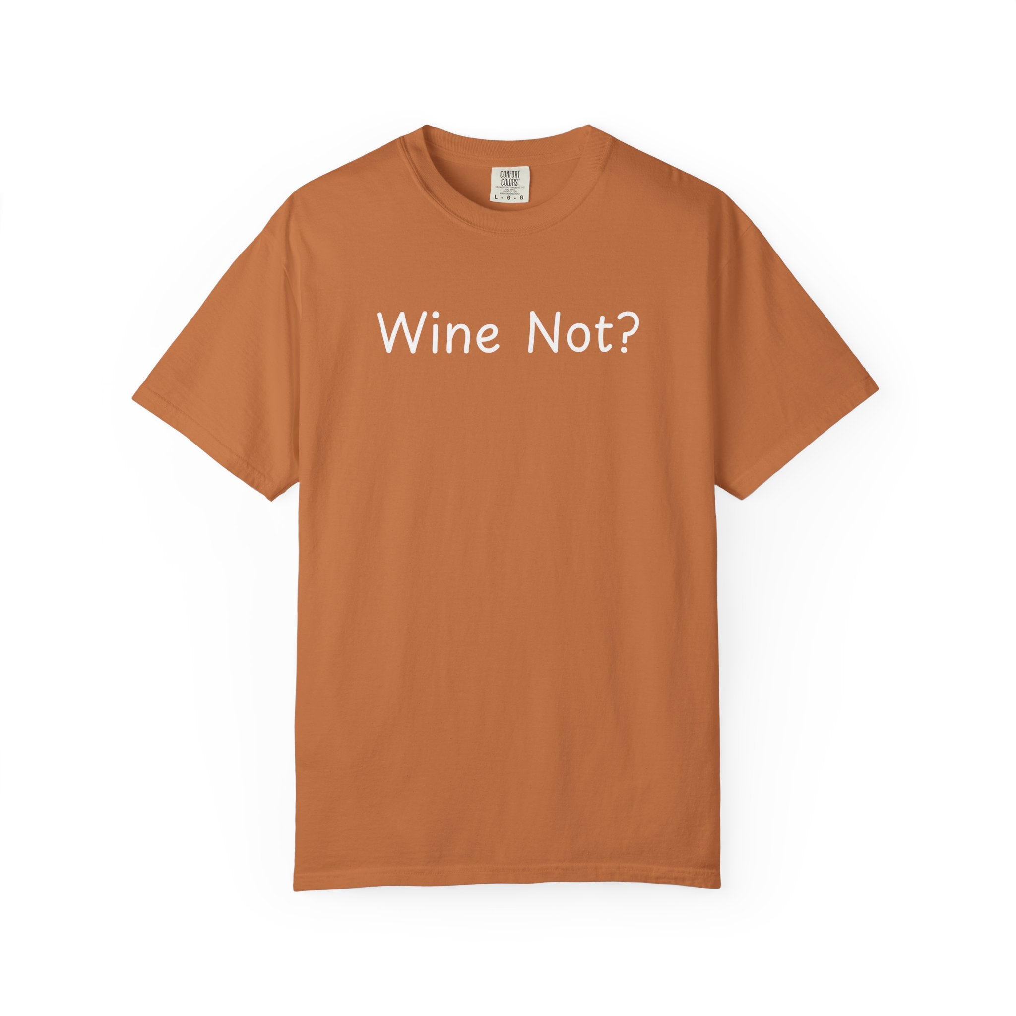 Comfort colors 1717 Template 1768690714646-Wine-Not-in-white-letters