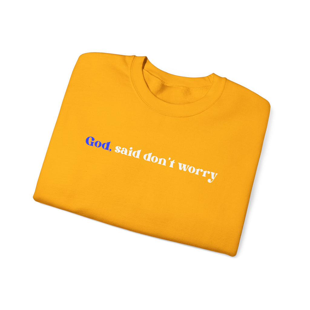Crewneck Sweatshirt — "God Said Don’t Worry" Christian Faith Graphic
