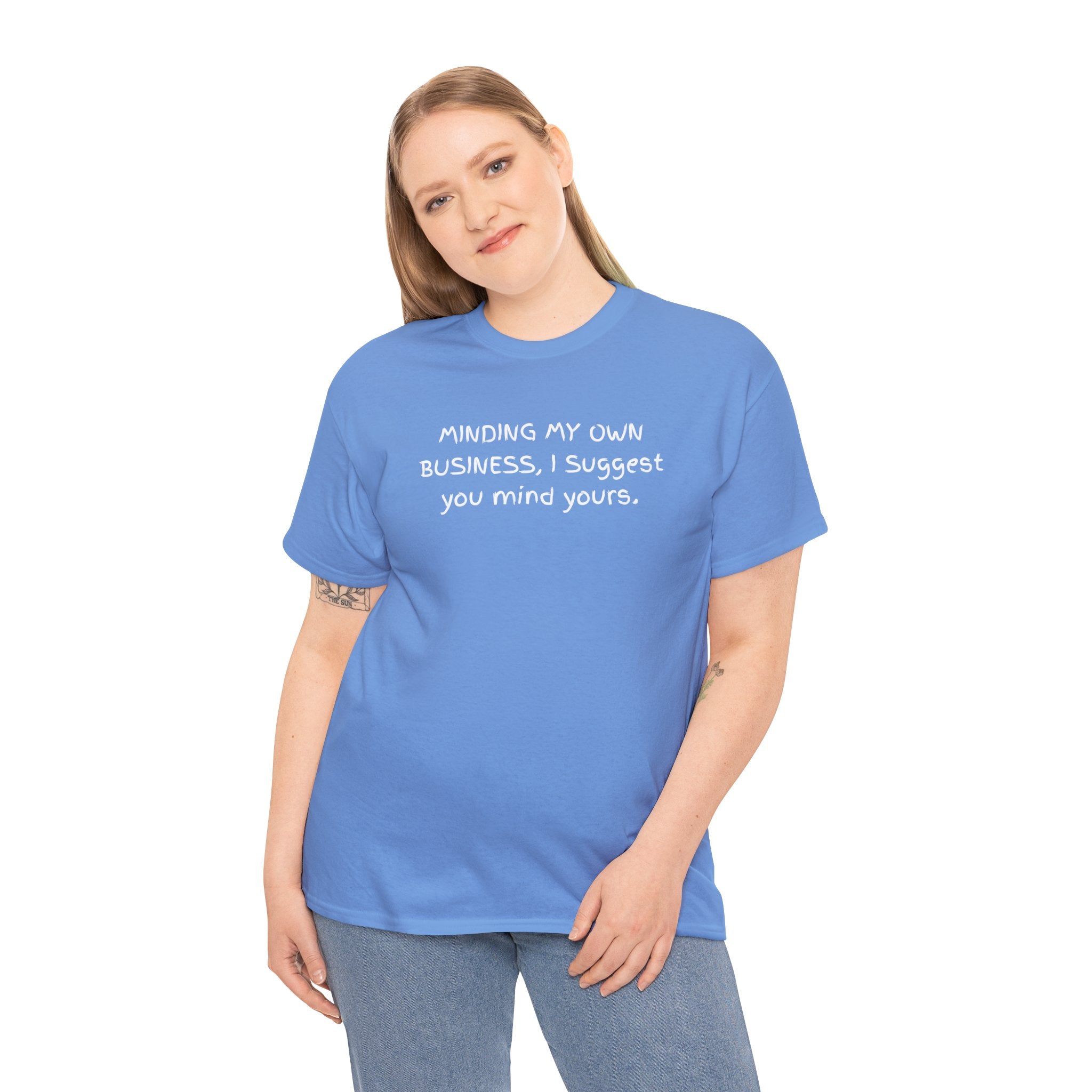 Minding My Own Business Tee — Funny Minimalist Slogan T-Shirt