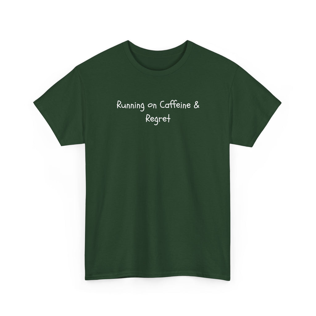 Running on Caffeine & Regret Tee