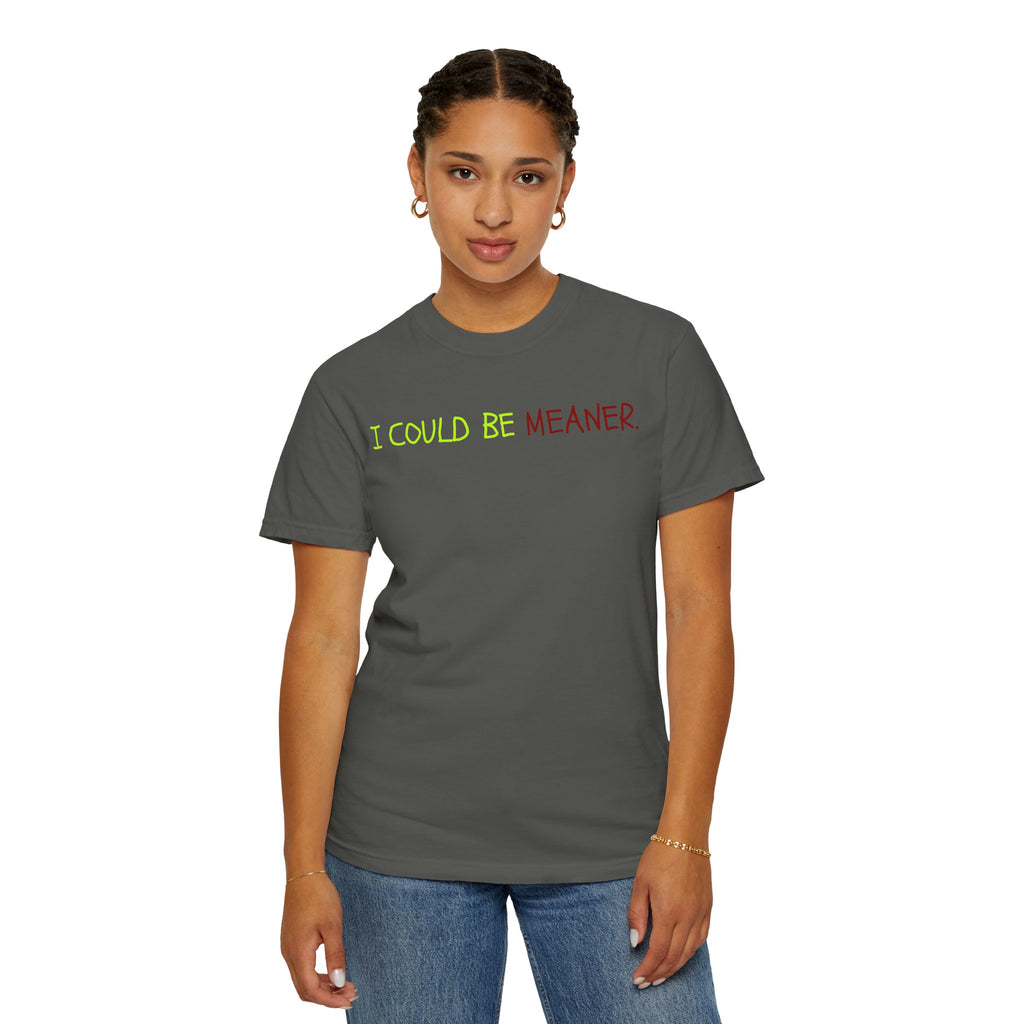 Comfort colors 1717 Template 1768370712592-I-COULD-BE-MEANER