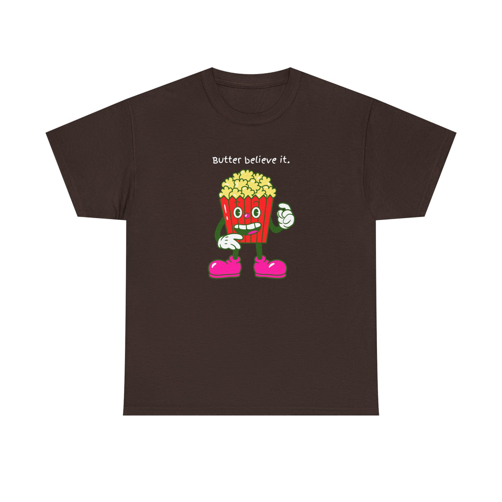 Butter Believe It Popcorn Tee — Cute Retro Snack Cartoon T-Shirt