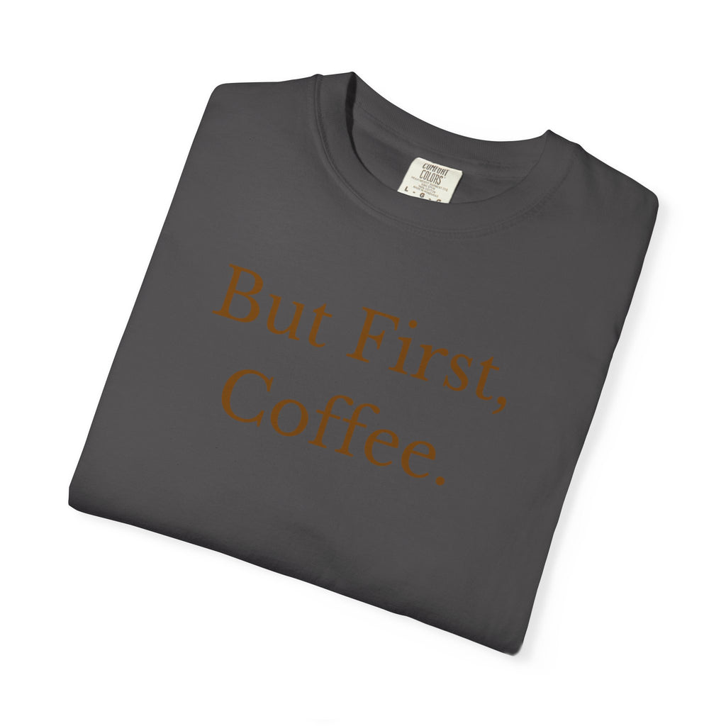 Comfort colors 1717 Template 1768370606253-But-First-Coffee-6