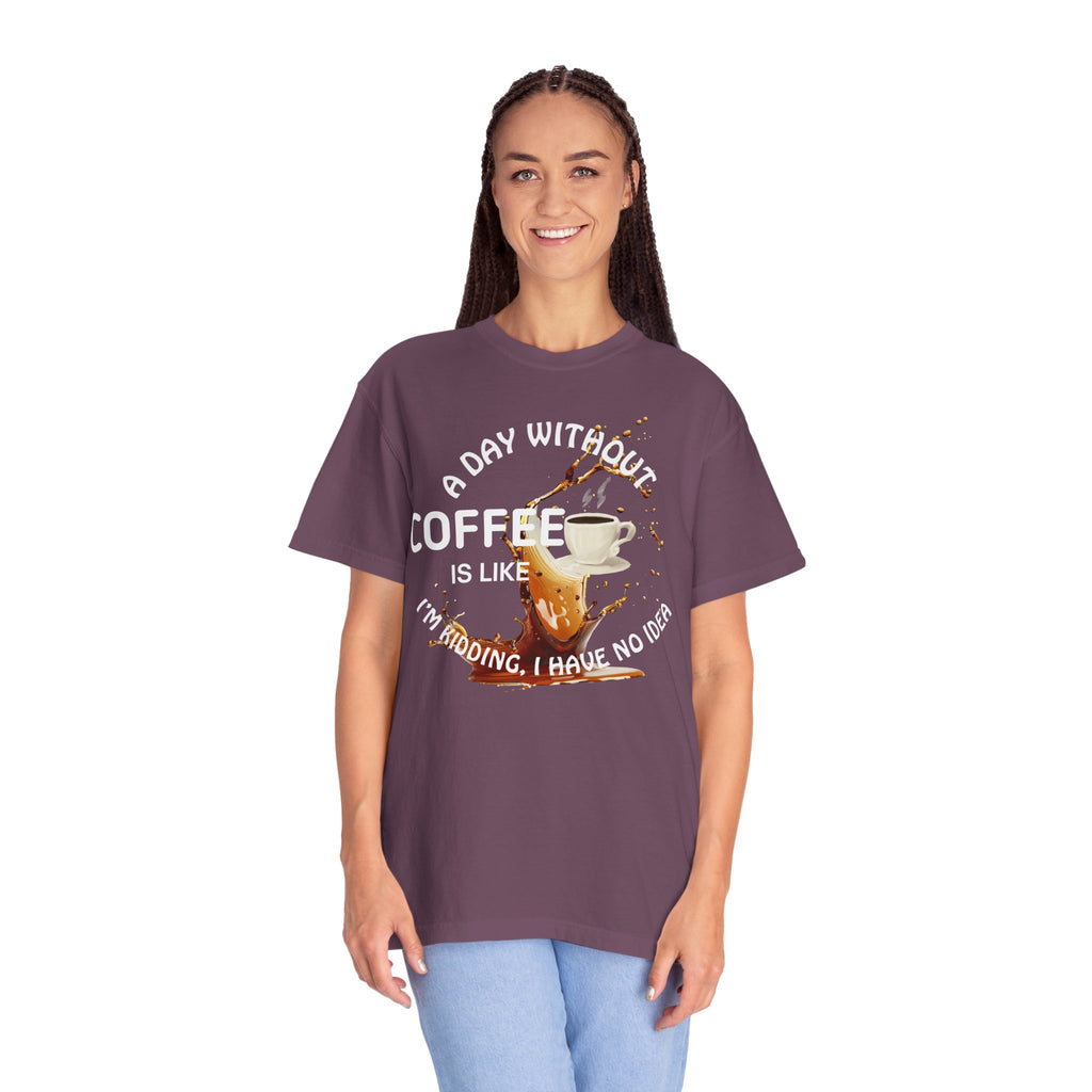Comfort colors 1717 Template 1769057704088-A-DAY-WITHOUT-COFFEE