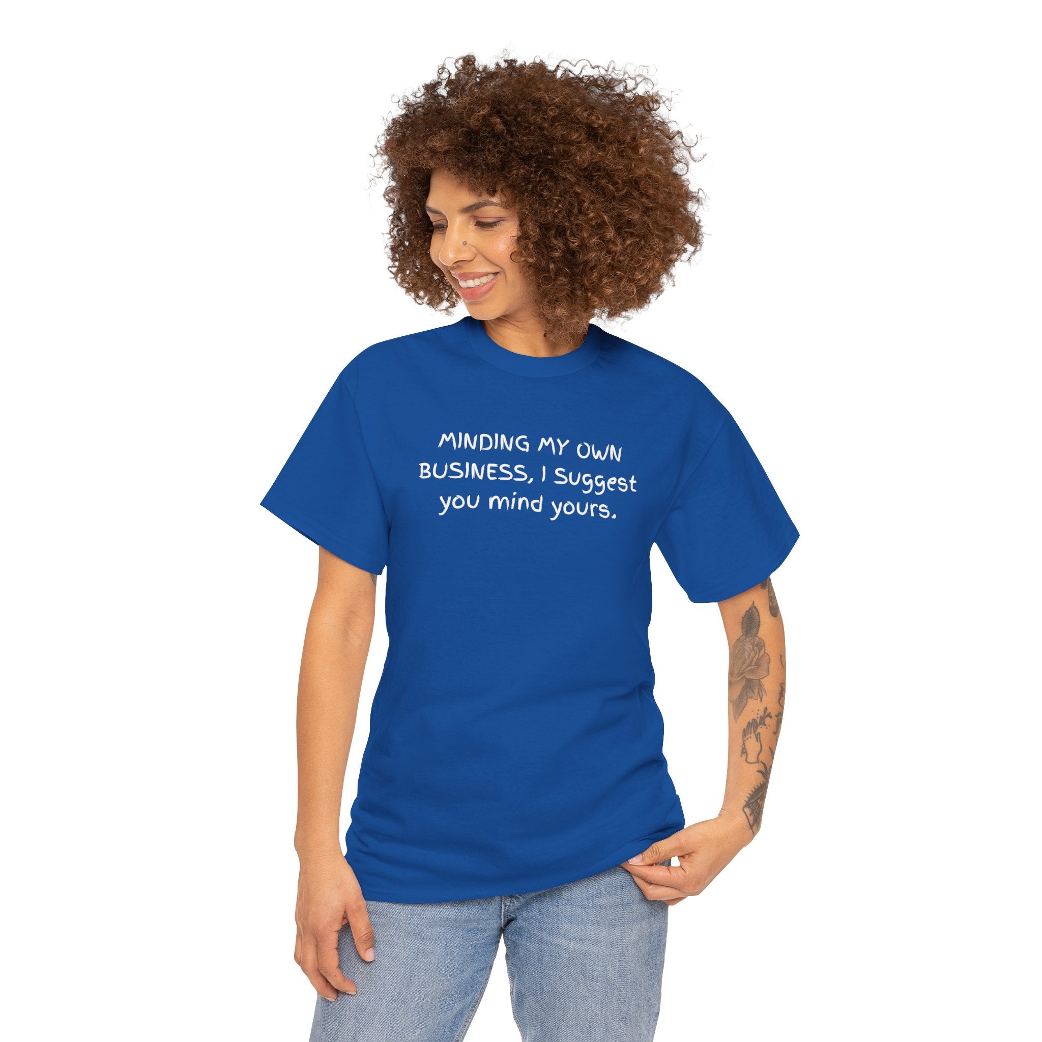 Minding My Own Business Tee — Funny Minimalist Slogan T-Shirt