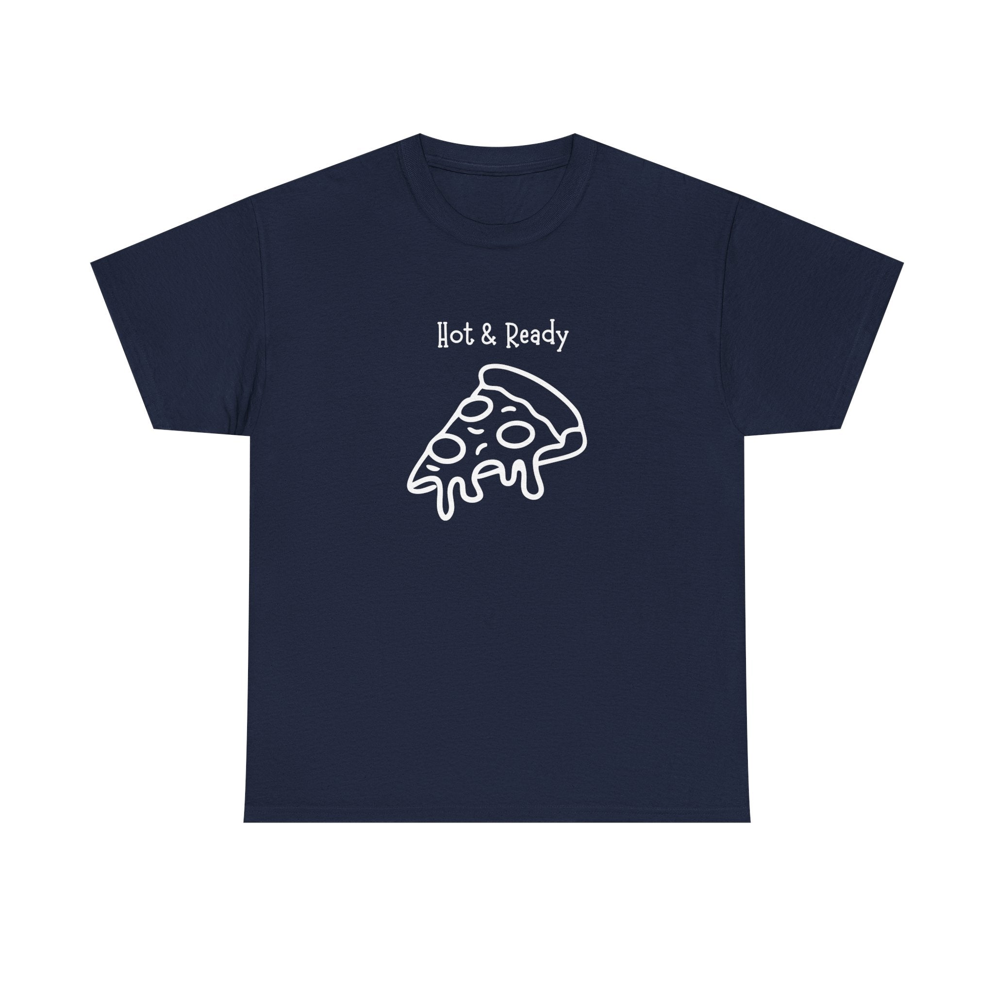 Hot & Ready Pizza Tee