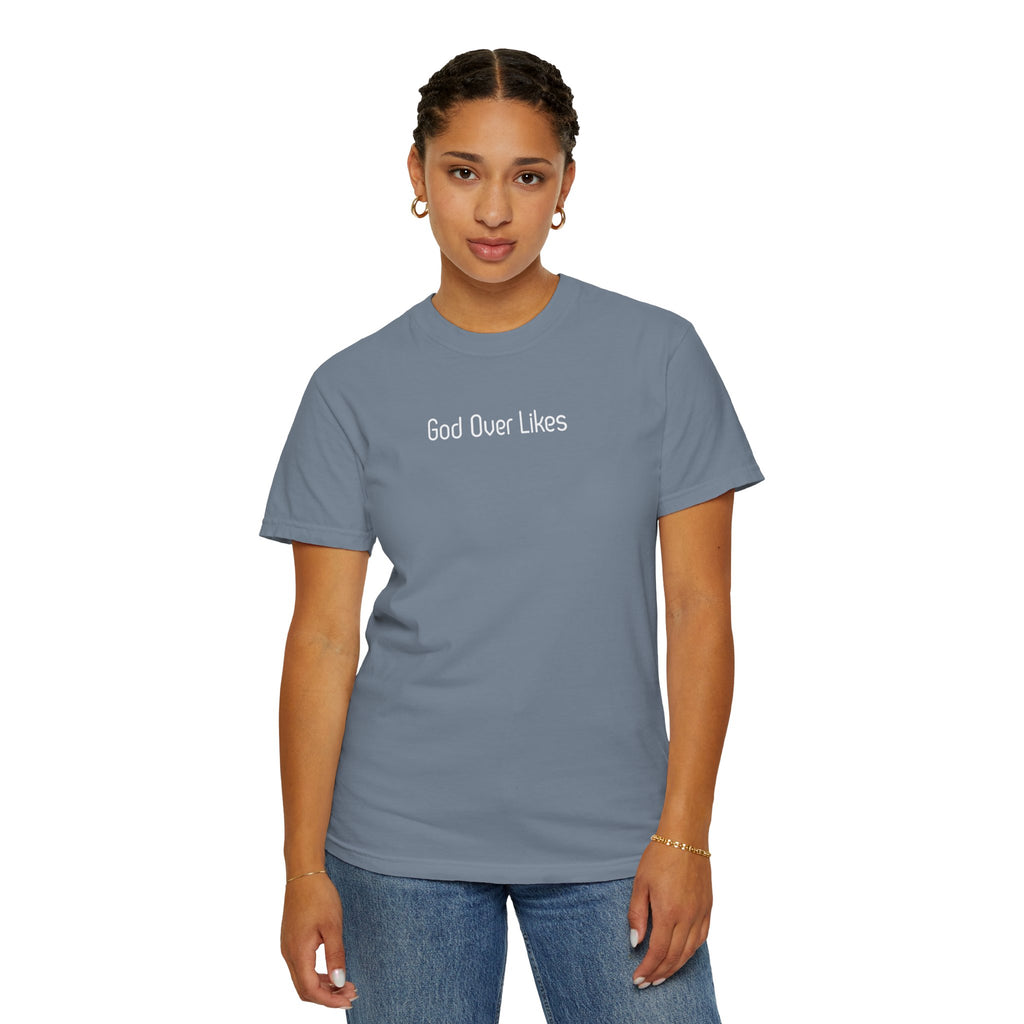 God Over Likes T-Shirt — Christian Faith Graphic Tee