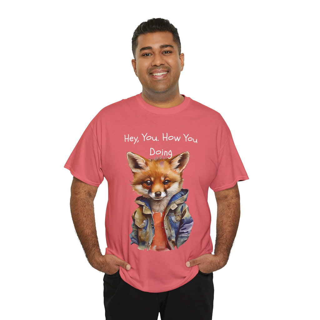 Hey, You How You Doing Fox T-Shirt
