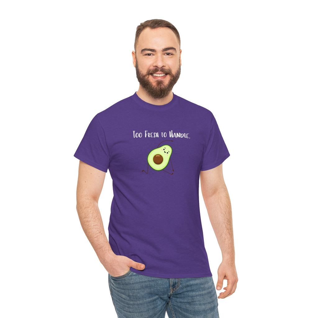 Too Fresh to Handle Avocado T-Shirt