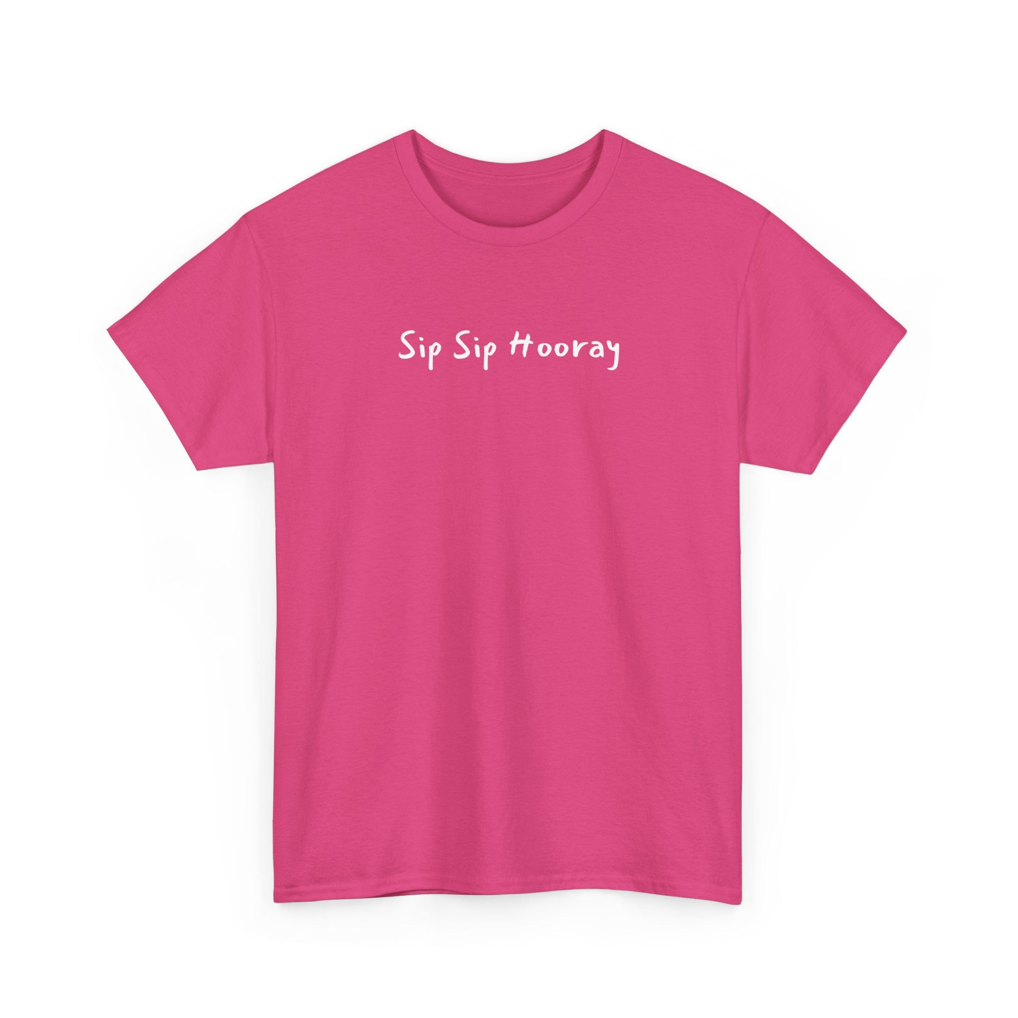 Sip Sip Hooray Tee — Fun Celebration Graphic T-Shirt