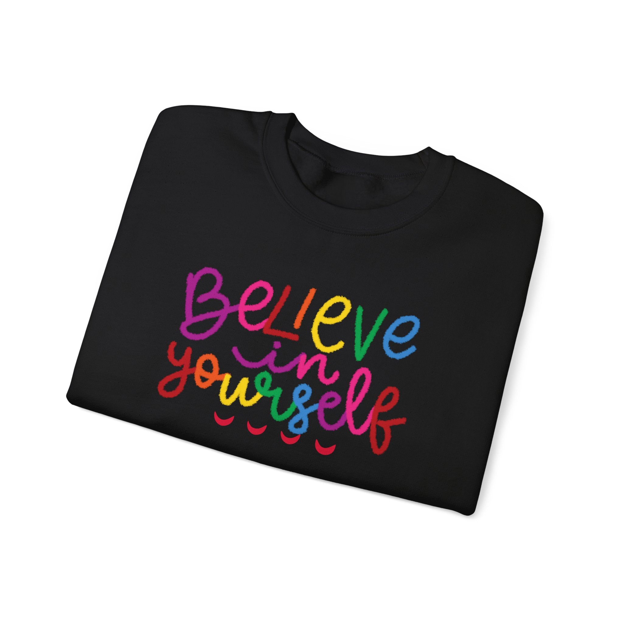 Believe in Yourself Crewneck Sweatshirt — Rainbow Inspirational Graphic