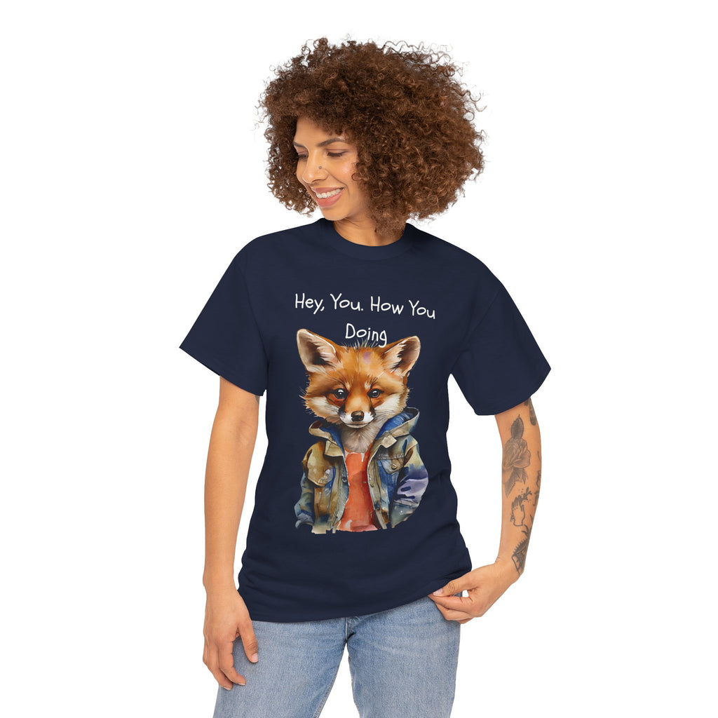 Hey, You How You Doing Fox T-Shirt
