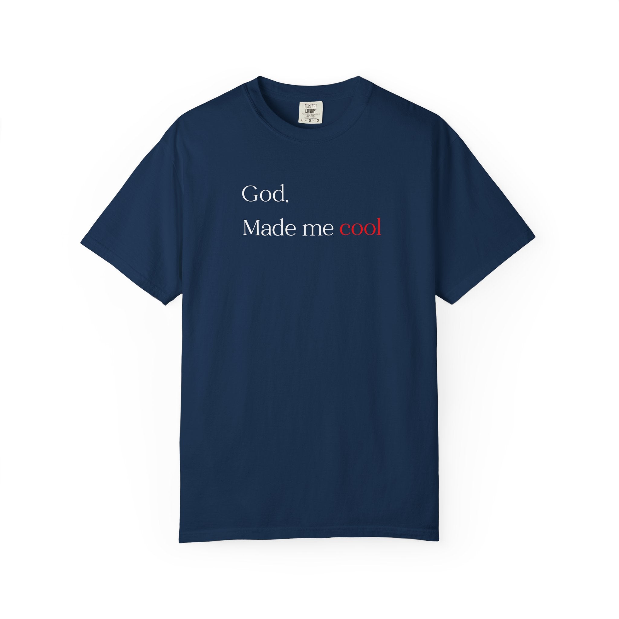 God Made Me Cool T-Shirt — Christian Inspirational Tee