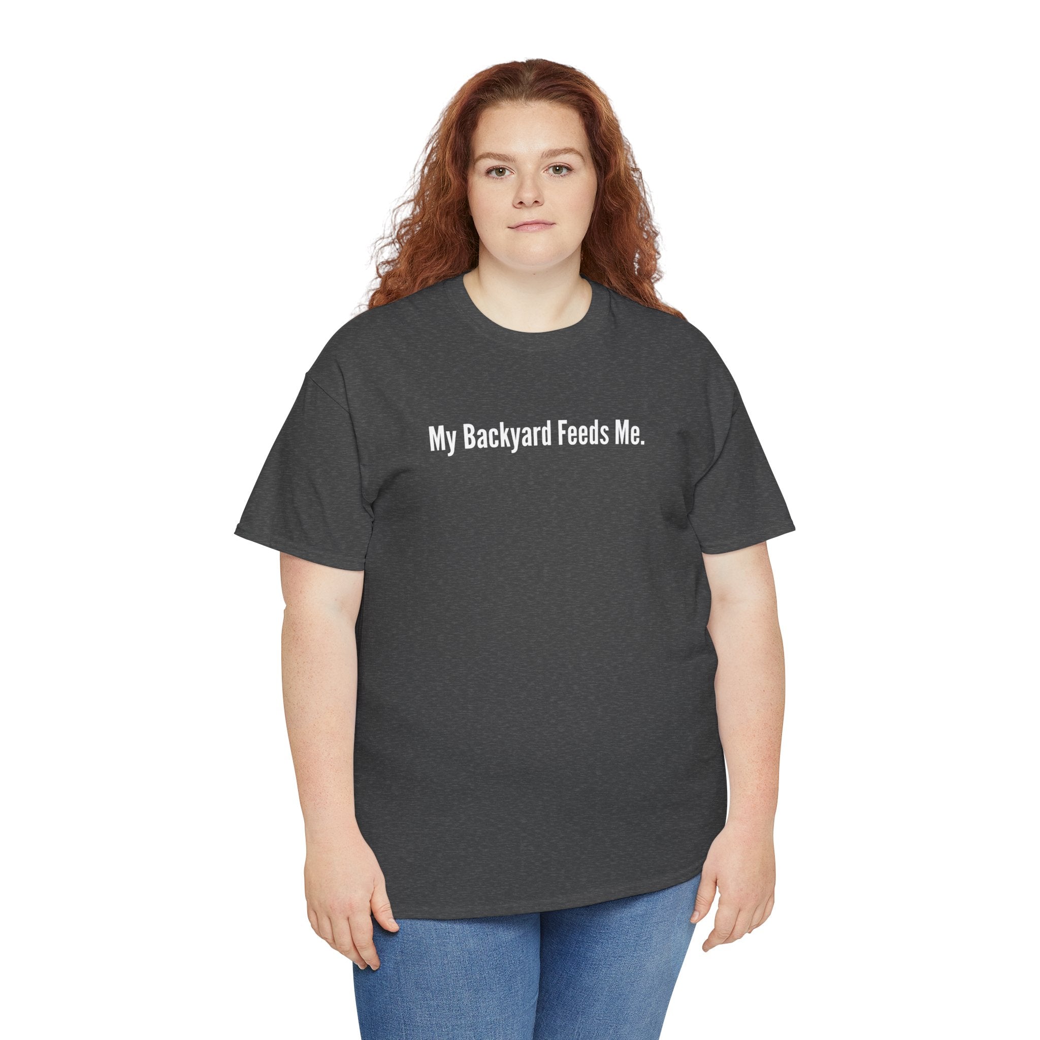 Backyard Feeds Me T-Shirt — Gardening & Homesteading Tee