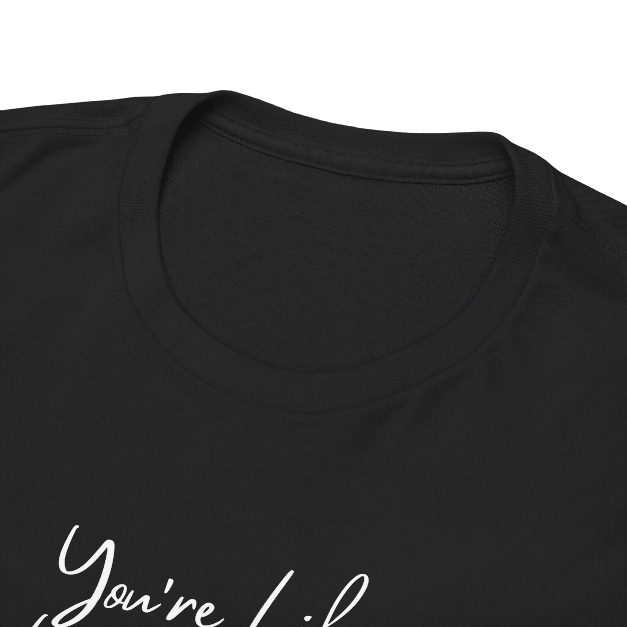 You're Like, Really Pretty Tee — Feminine Script Graphic T‑Shirt
