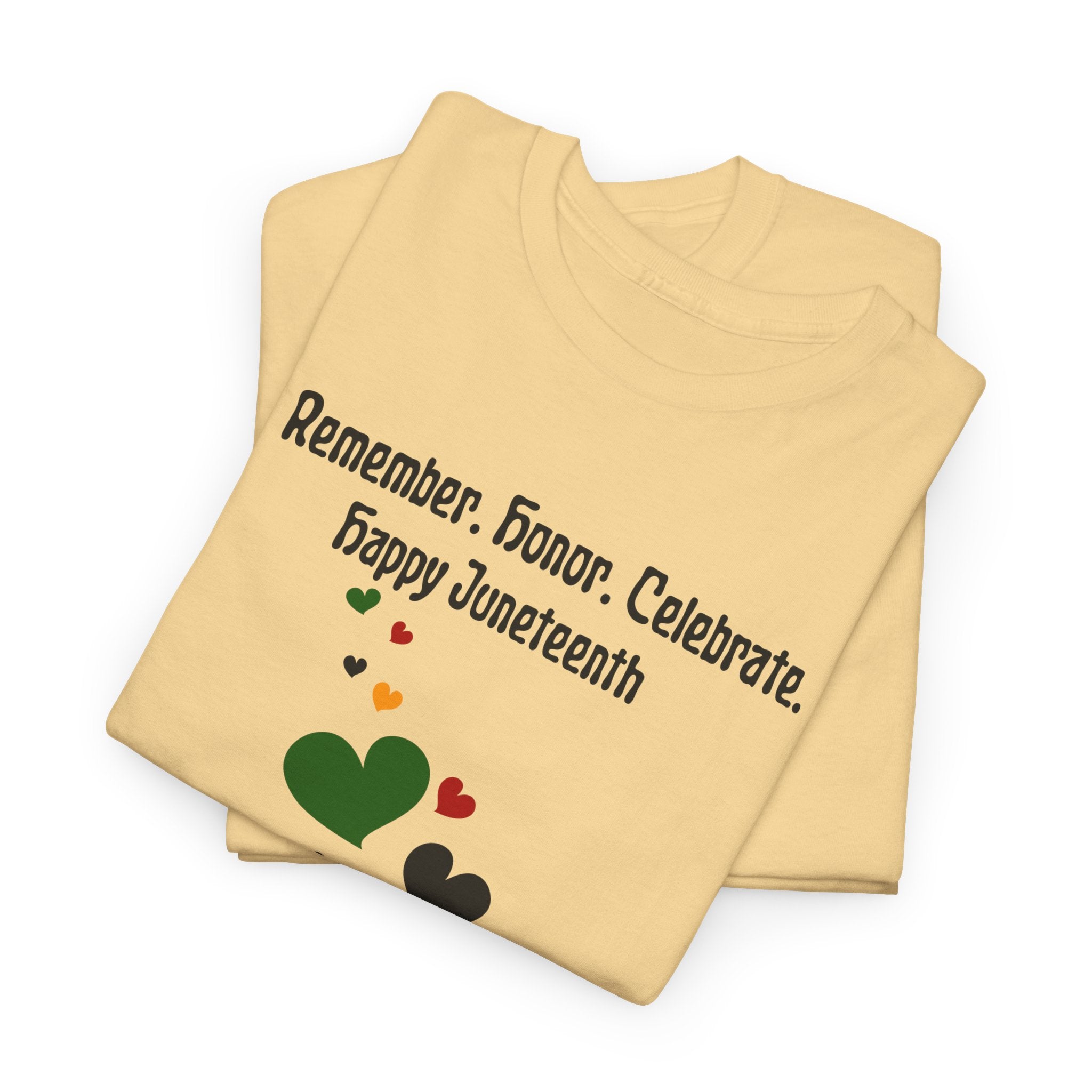 Juneteenth Celebration T‑Shirt — "Remember. Honor. Celebrate. Happy Juneteenth" with Pan-African Heart Design