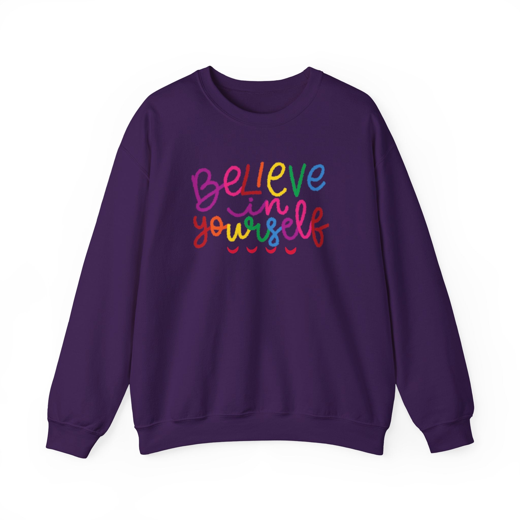 Believe in Yourself Crewneck Sweatshirt — Rainbow Inspirational Graphic
