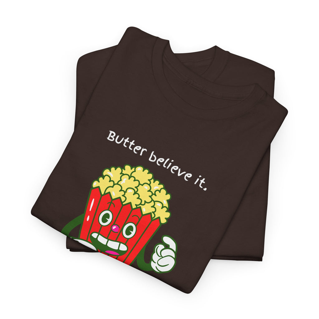 Butter Believe It Popcorn Tee — Cute Retro Snack Cartoon T-Shirt
